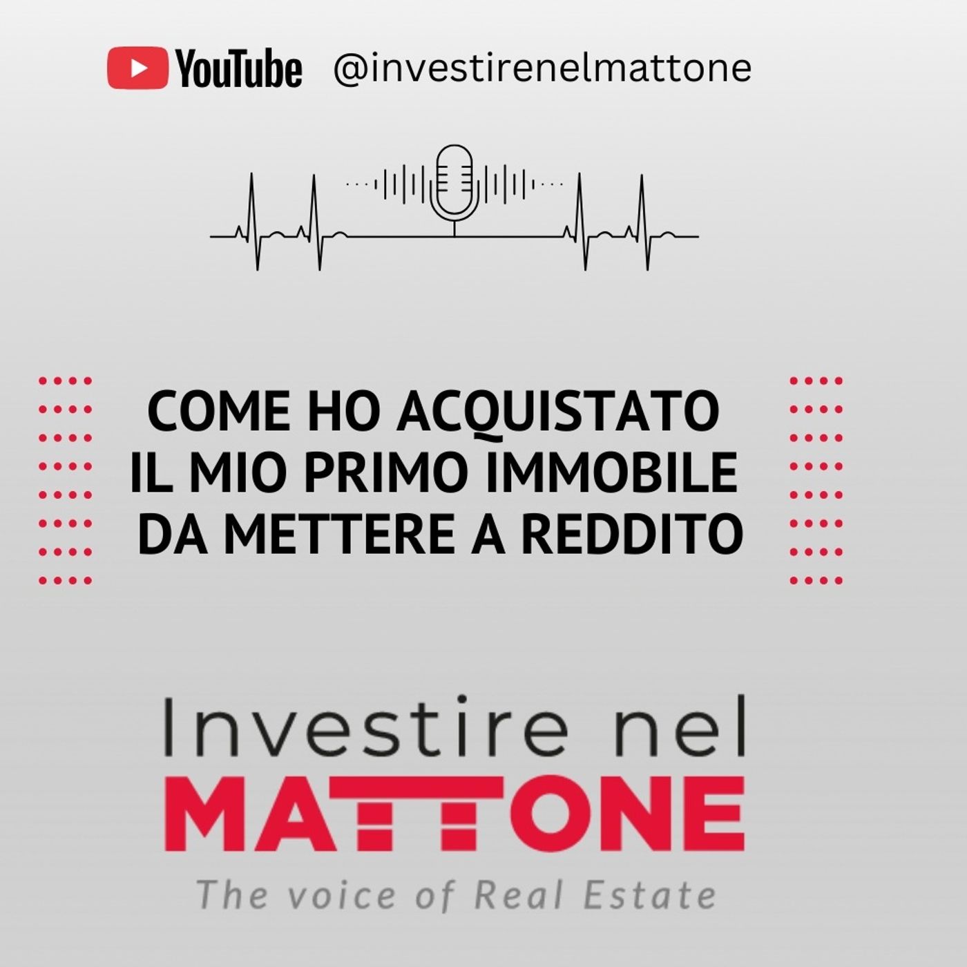 Come ho acquistato il mio primo immobile da mettere a reddito episode artwork