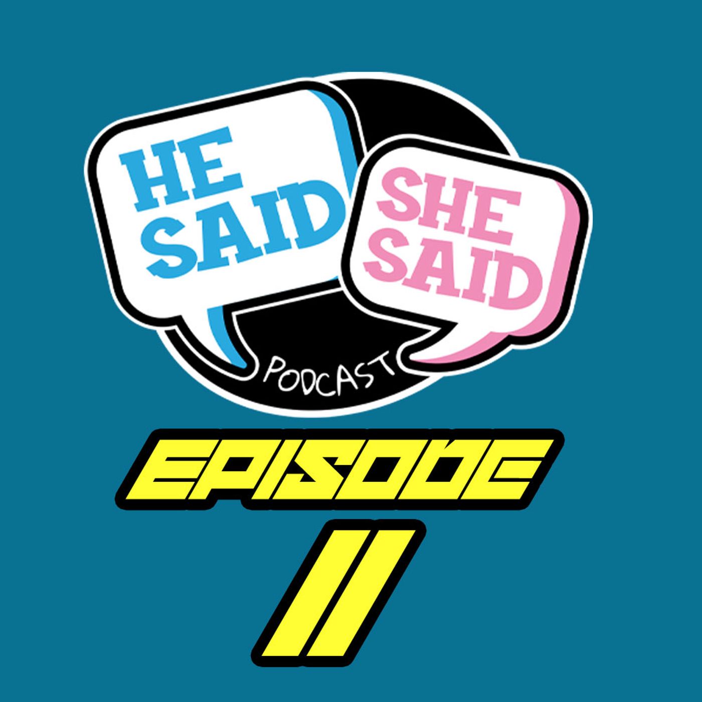 He Said / She Said Podcast