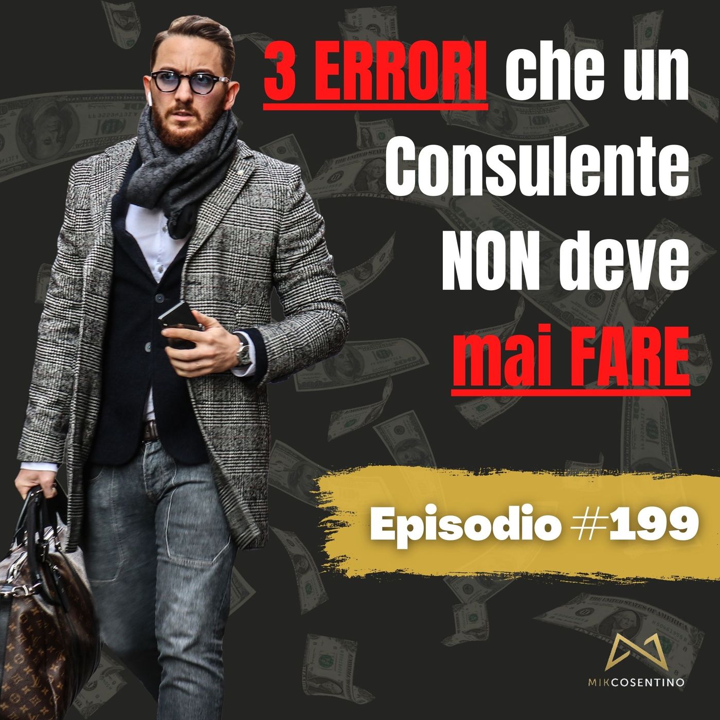 3 ERRORI che un consulente NON deve mai fare | ep.199