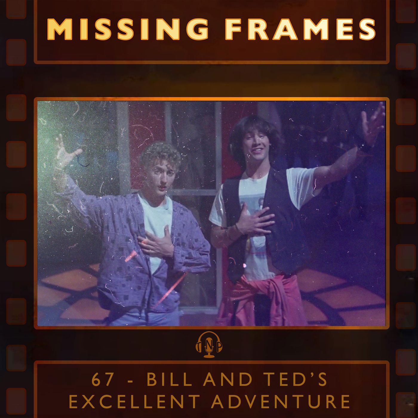 Episode 67 - Bill and Ted's Excellent Adventure episode artwork