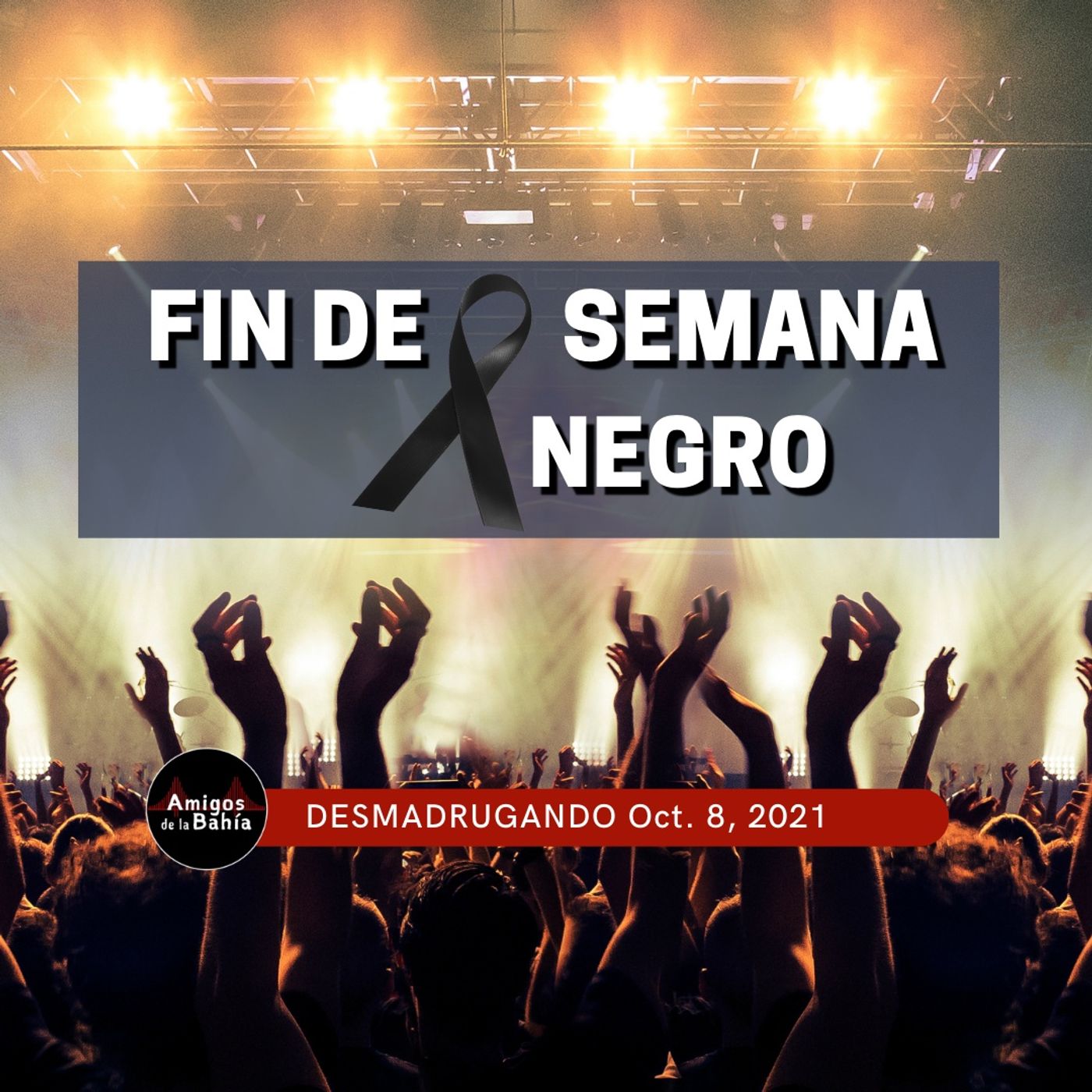 12. Fin De Semana Negro| Nov. 8, 2021
