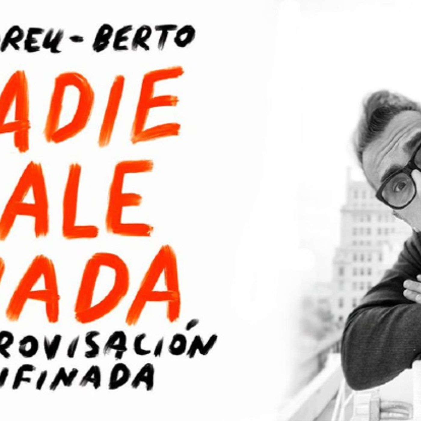 Nadie Sabe Nada: Nadie Sale Nada, improvisación confinada (11/04/2020)