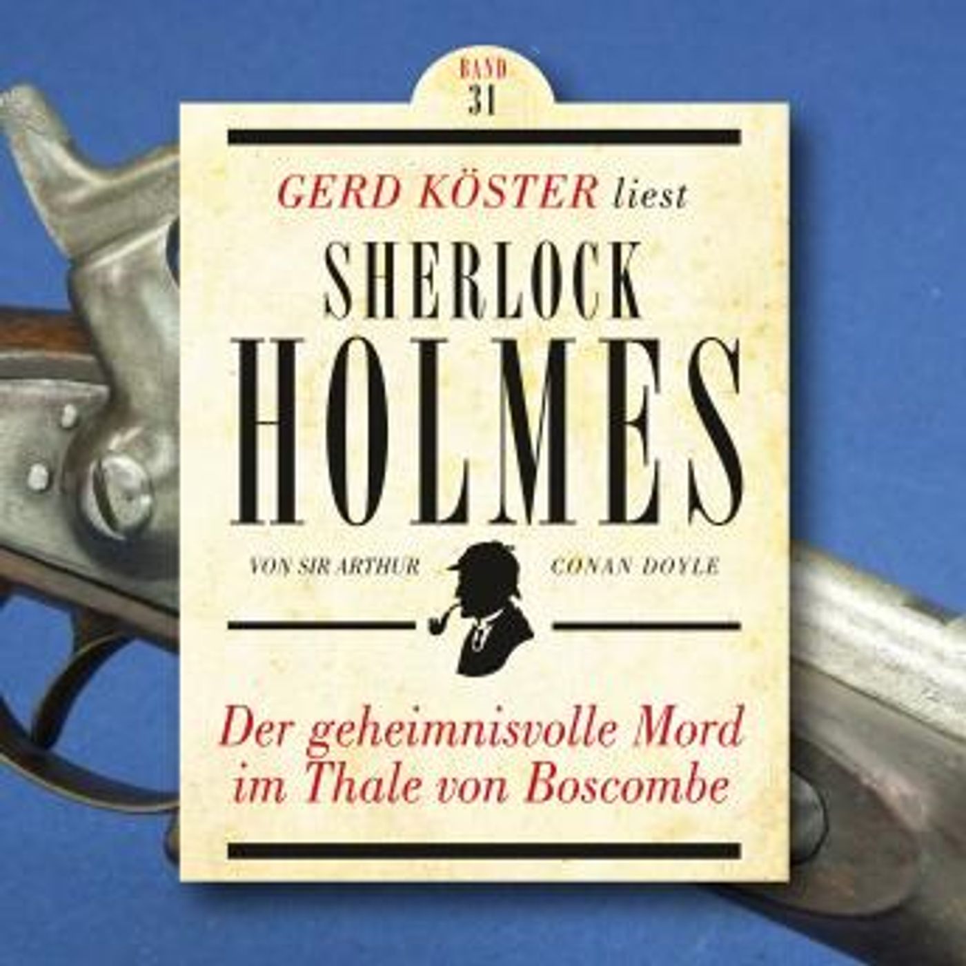 [German] - Der geheimnisvolle Mord im Thale von Boscombe - Gerd Köster liest Sherlock Holmes, Band 31 (Ungekürzt) by Sir Arthur Conan Doyle episode artwork