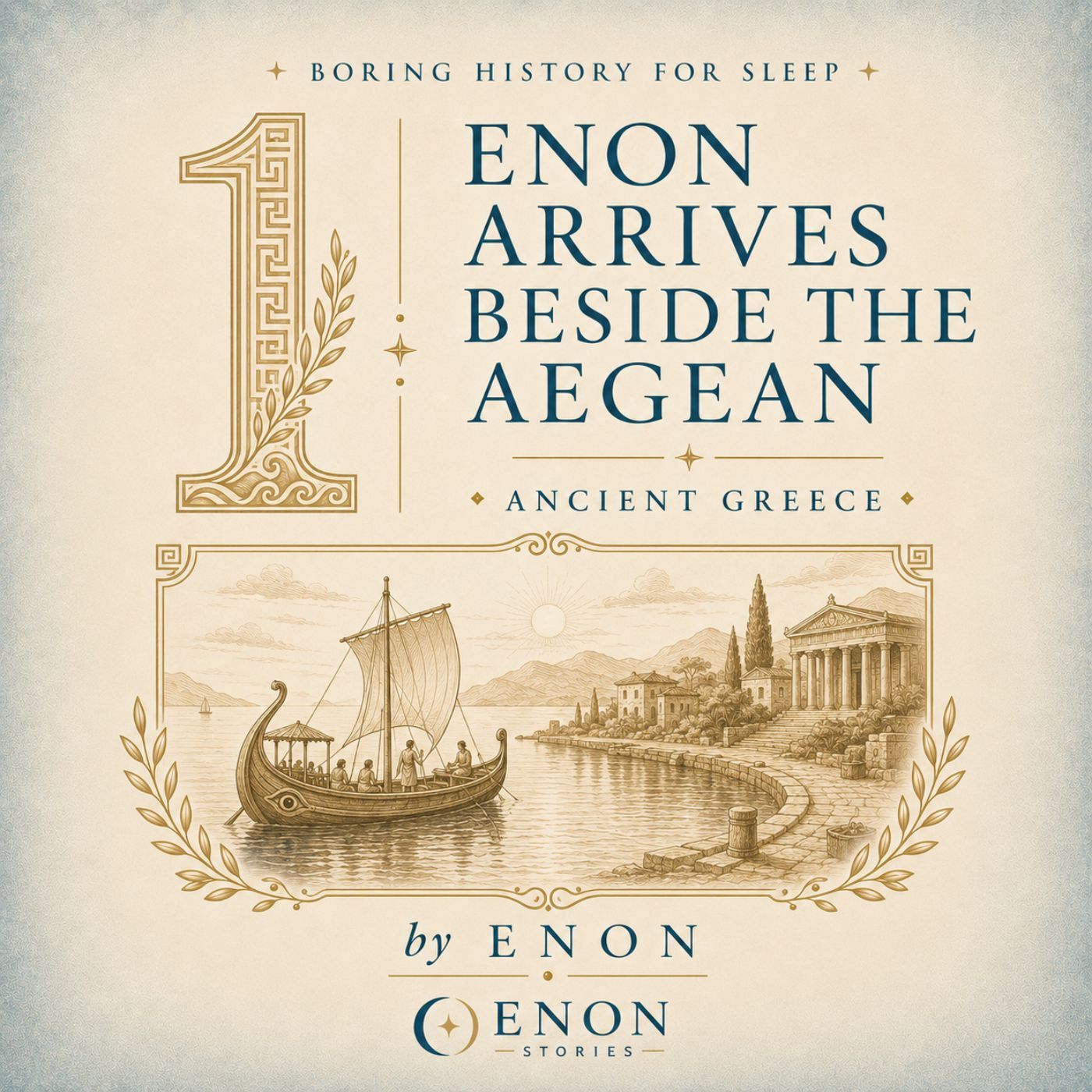 Ancient Greece - ENON ARRIVES BESIDE THE AEGEAN episode artwork