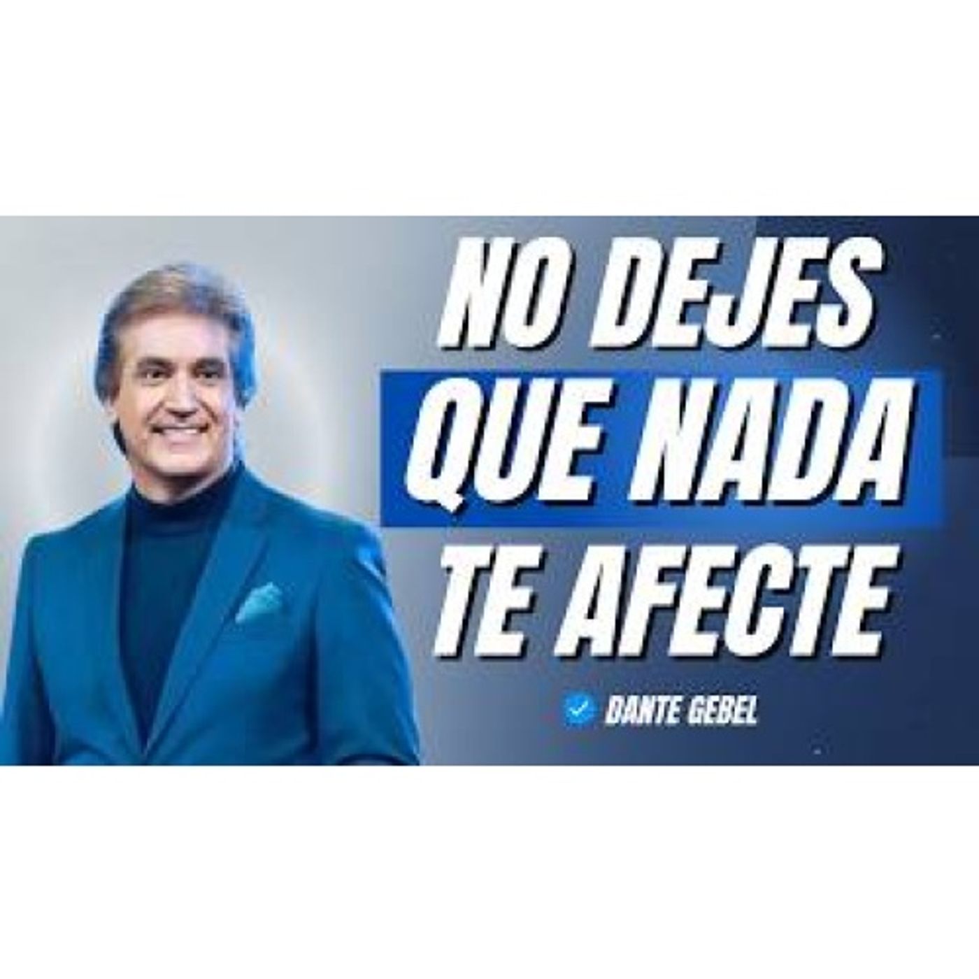 CÓMO MANTENER LA CALMA Y NO DEJAR QUE NADA TE AFECTE - Predicas de Dante Gebel