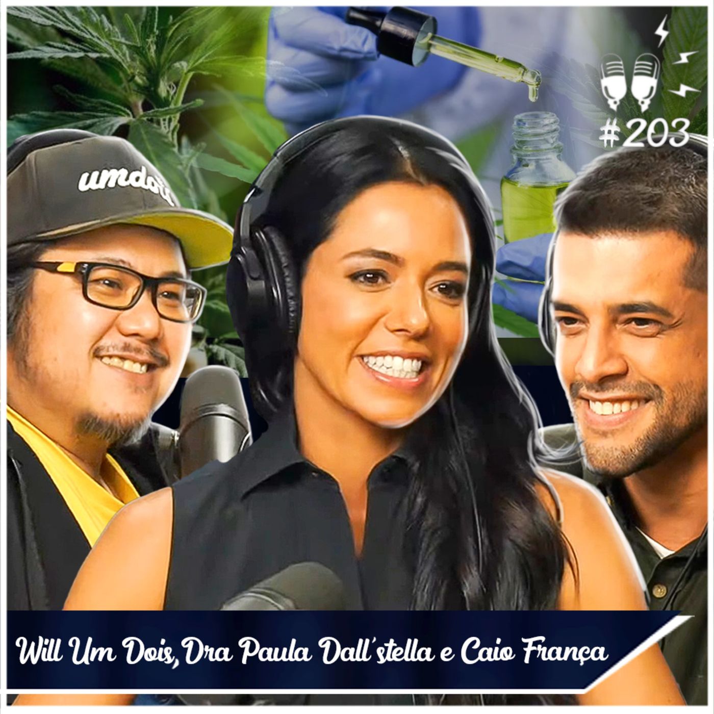 WILL UM DOIS, DRA. PAULA DALL'STELLA e CAIO FRANÇA [+GIANZÃO] - Flow #203