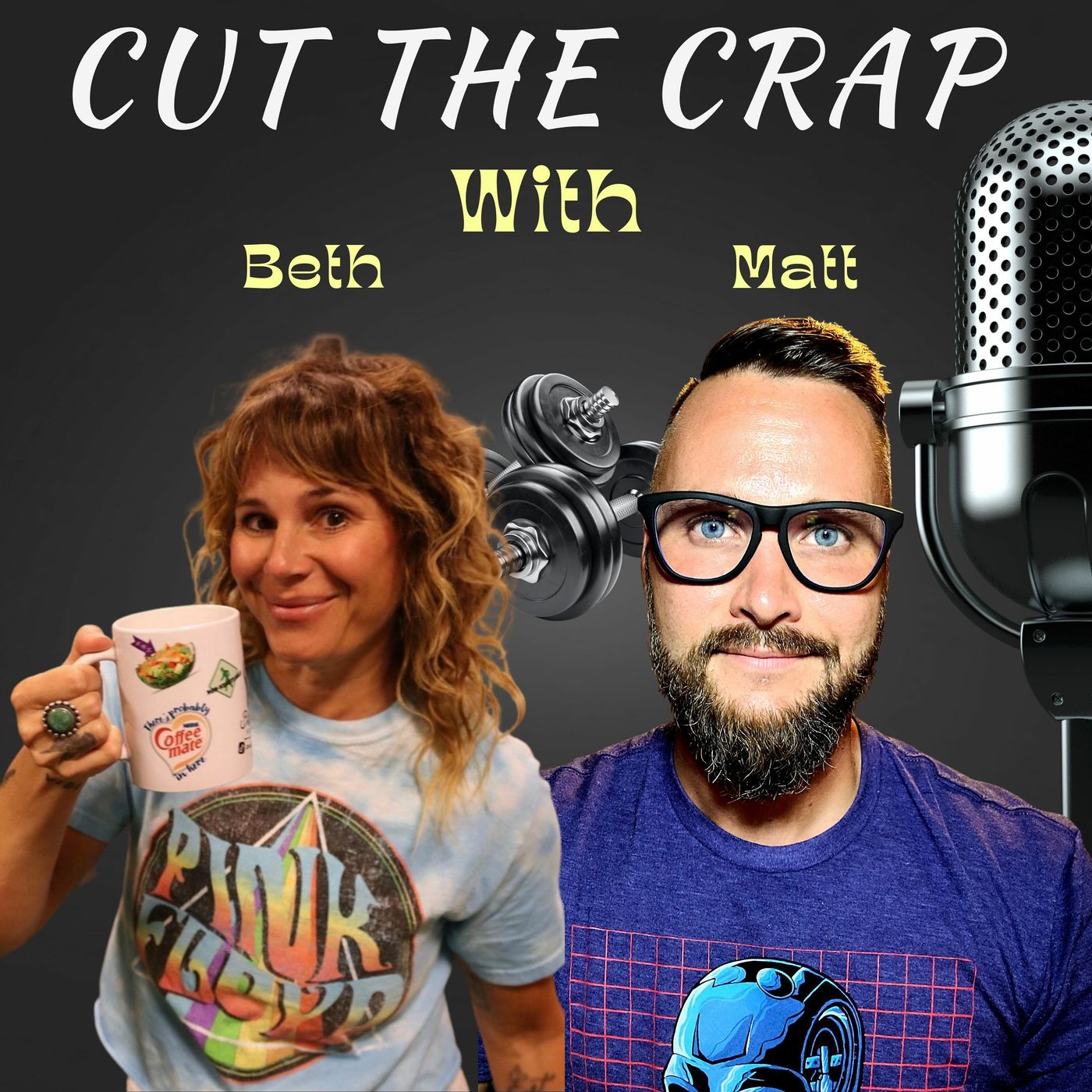 Cut The Crap With Beth And Matt