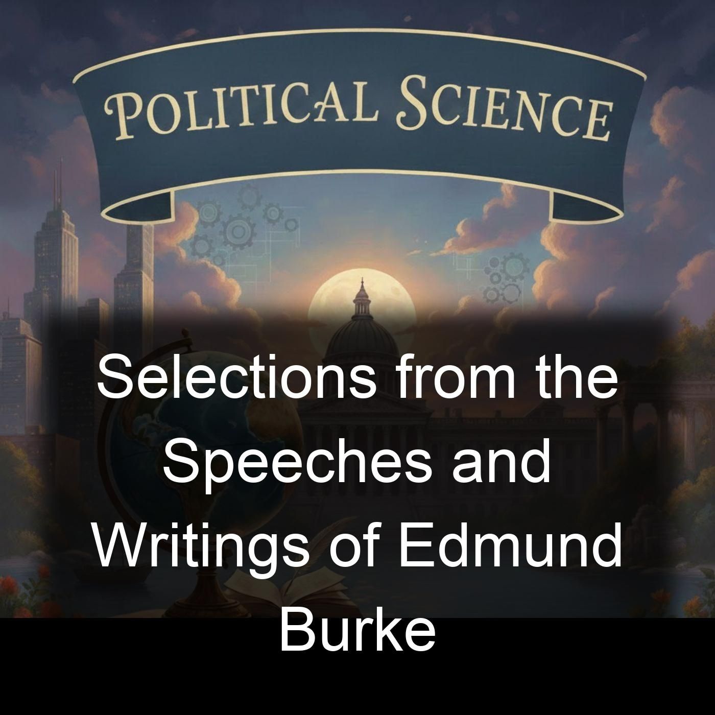 Selections from the Speeches and Writings of Edmund Burke cover art