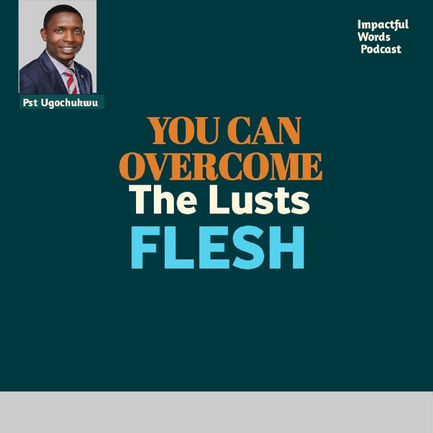 Episode 44: OVERCOME THE LUSTS OF THE FLESH episode artwork