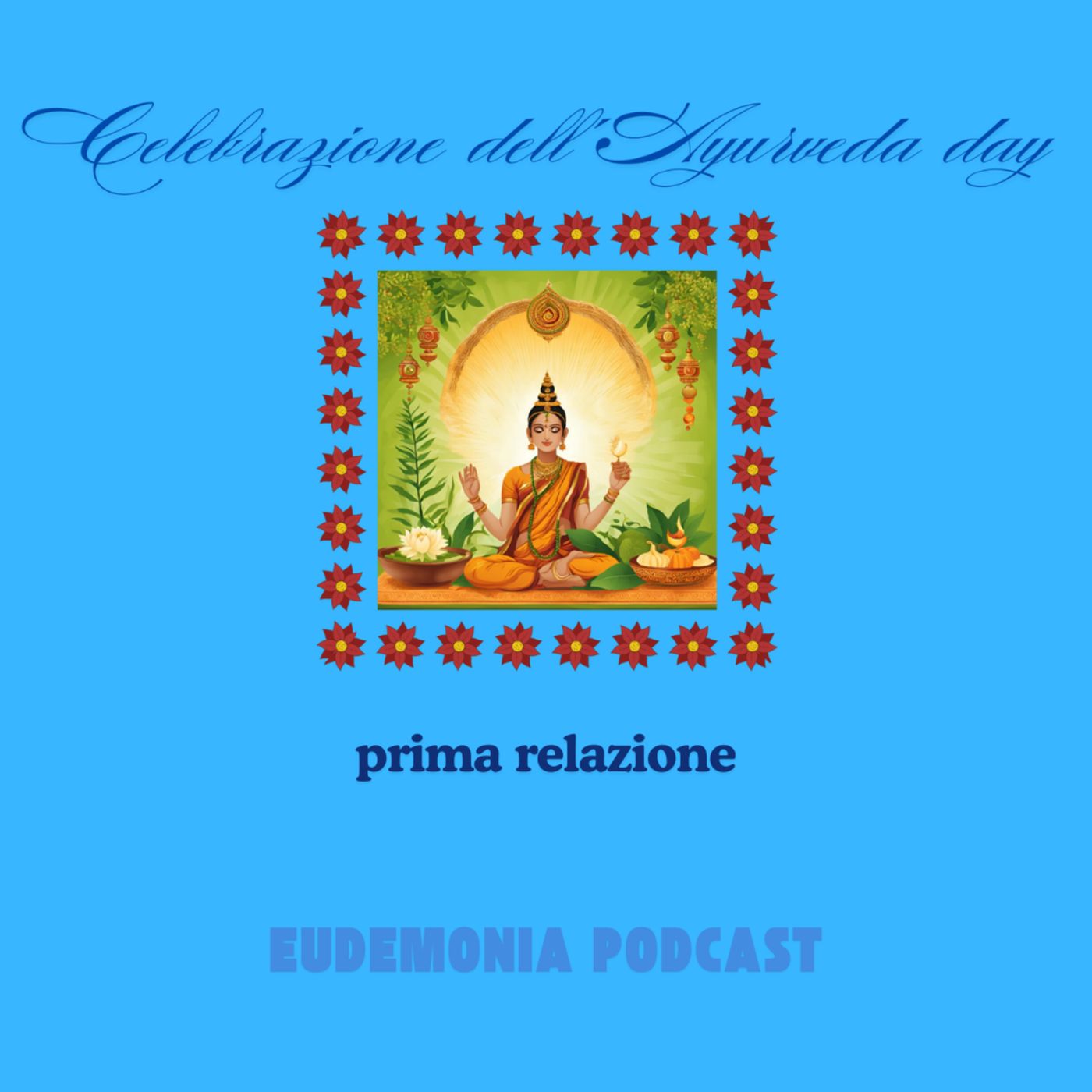 Giornata dell'Ayurveda - Celebrazione presso l'Ambasciata dell'India a Roma episode artwork