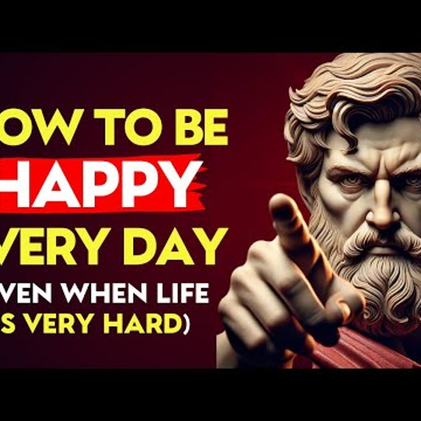 How to Be HAPPY Every Day, Even When LIFE Is HARD _ Stoic Philosophy episode artwork