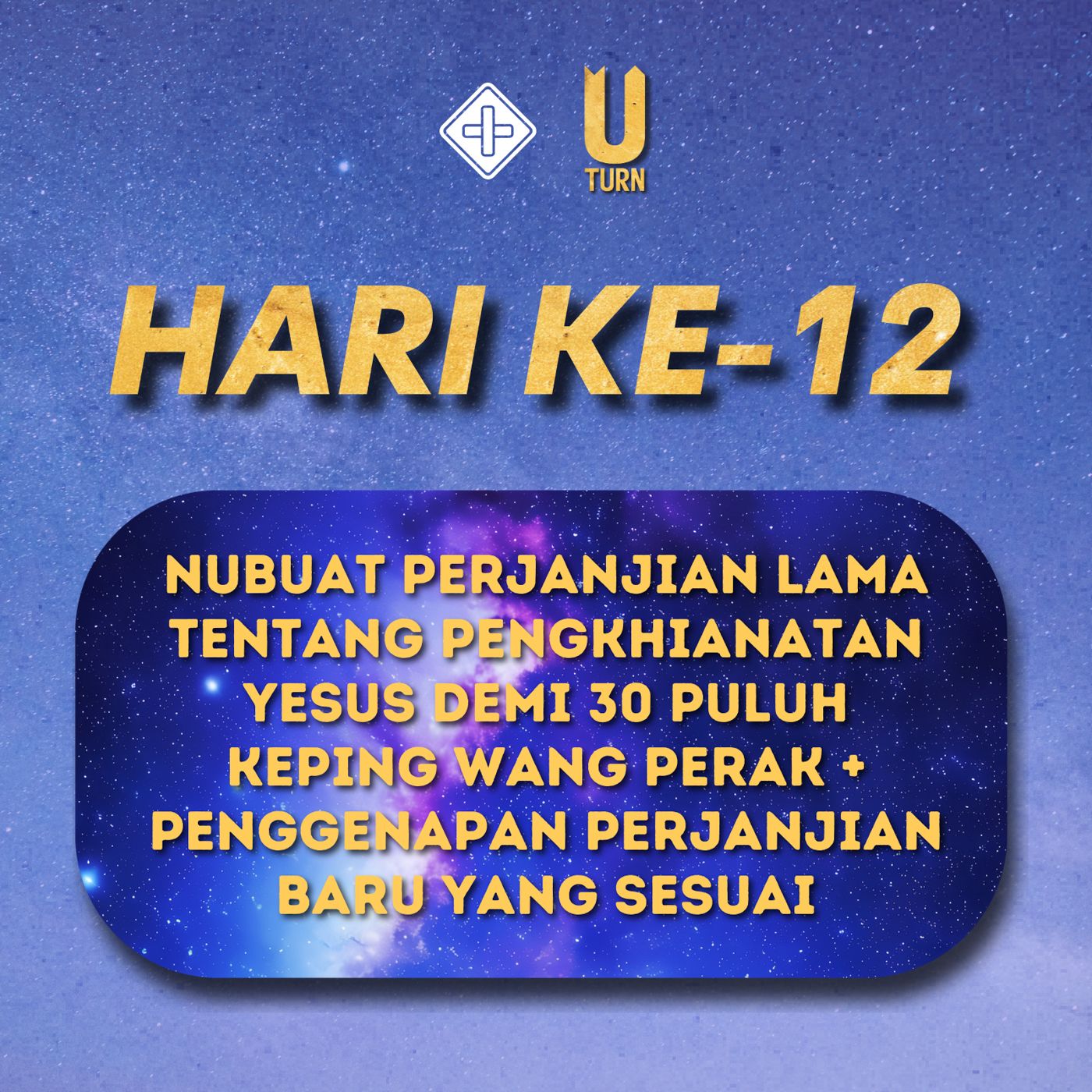 U-turn (Hari Ke-12) Nubuat Perjanjian Lama tentang pengkhianatan Yesus | Juliana