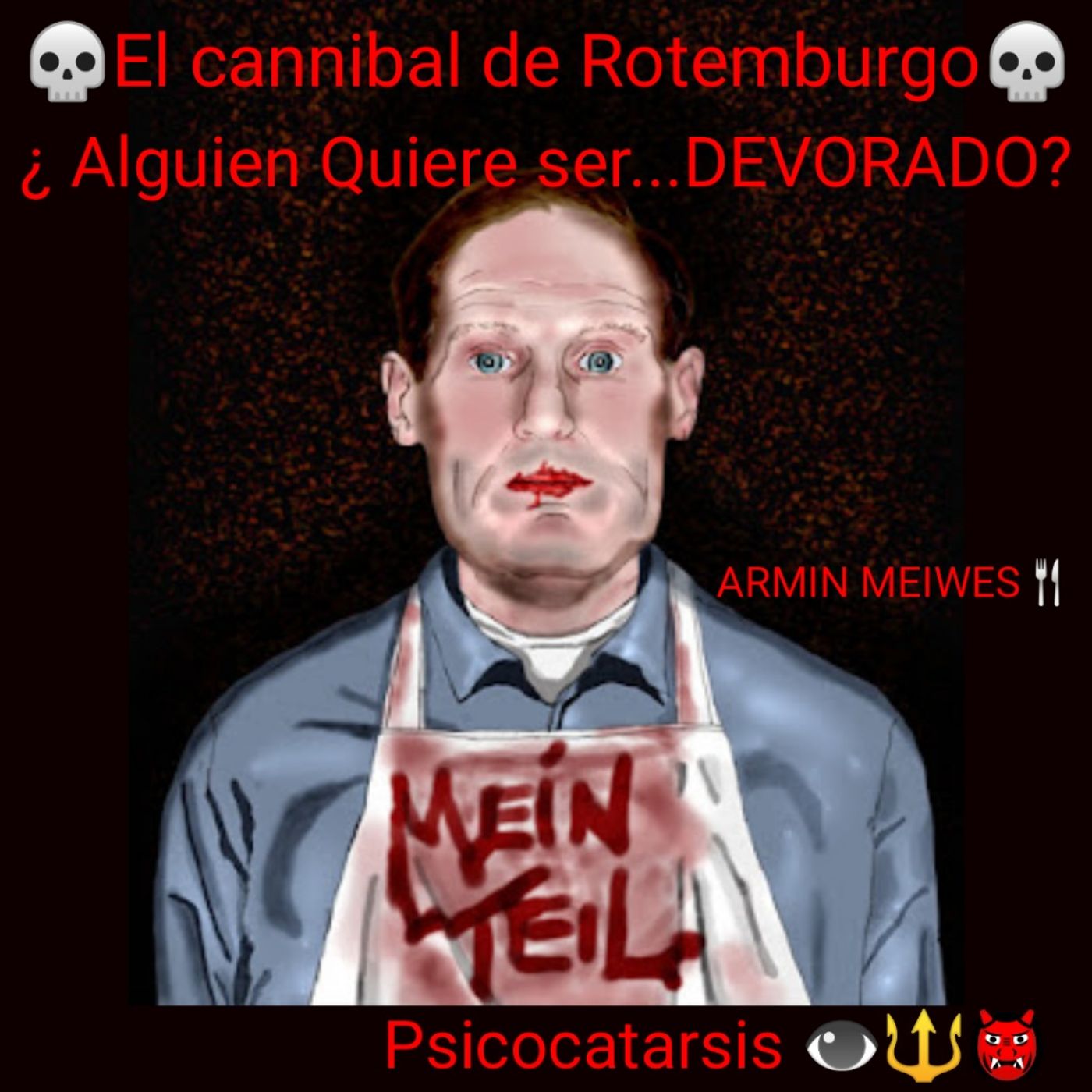 El cannibal de Rotemburgo / ¿ Alguien Quiere ser.. DEVORADO? episode artwork