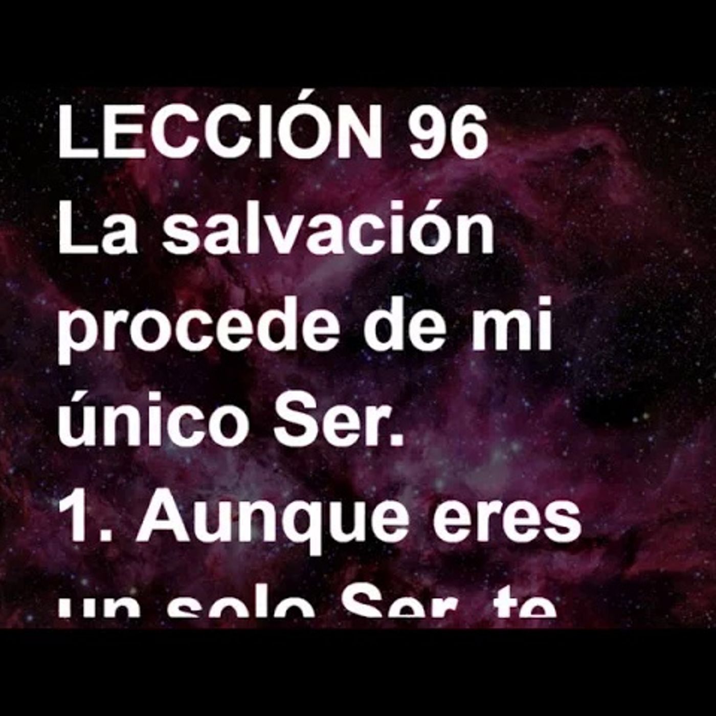 LECCIÓN 96 - Libro de Ejercicios. Un Curso de Milagros (Audiolibro) episode artwork