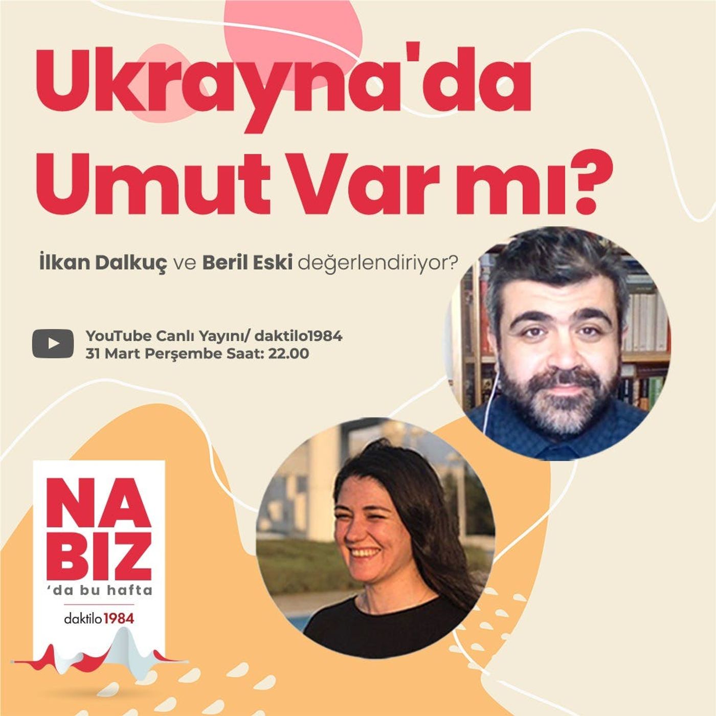 Ukrayna'da Umut Var mı? | Beril Eski & İlkan Dalkuç | Nabız #85 episode artwork