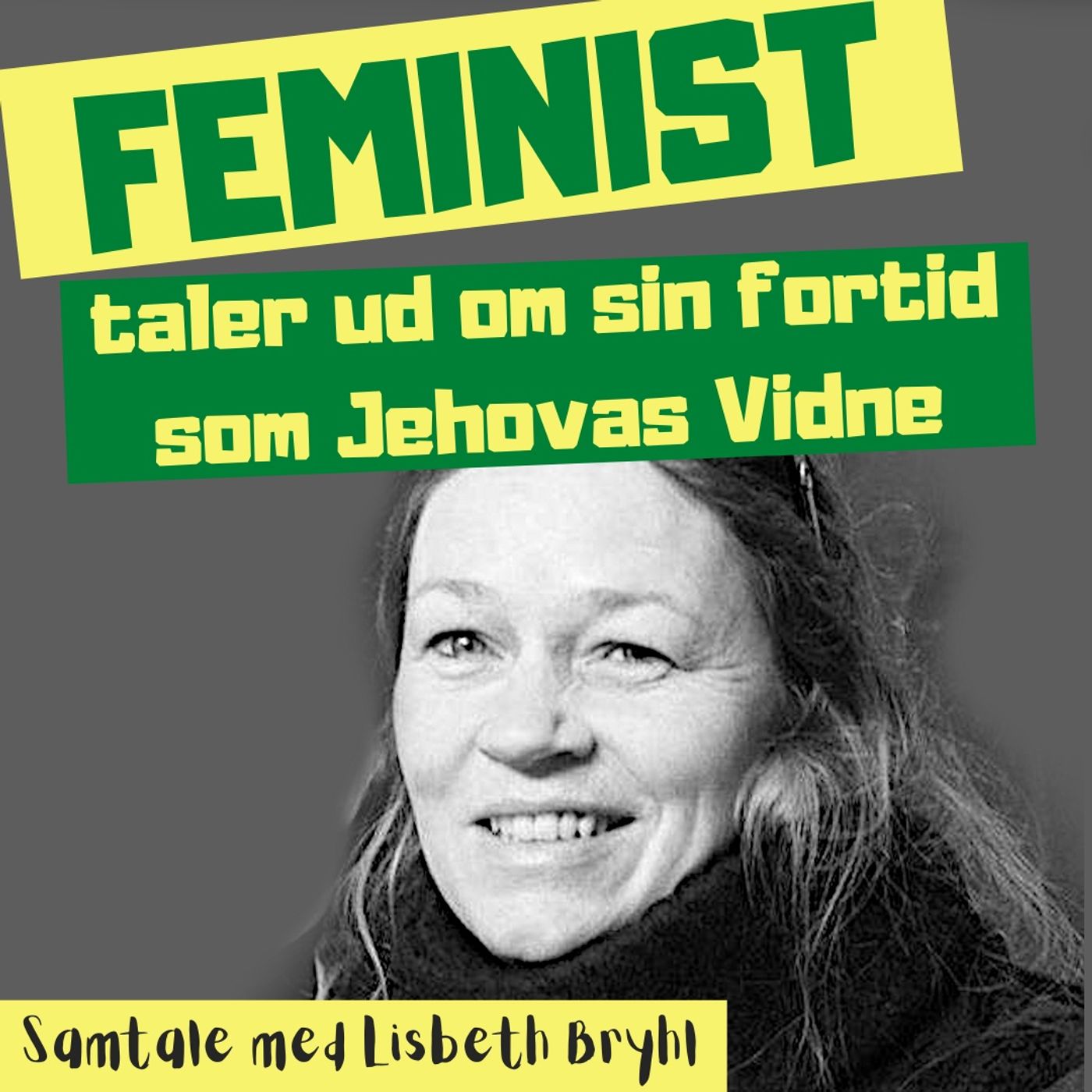 #89 Lisbeths historie (en feministisk vinkel på Jehovas Vidner)