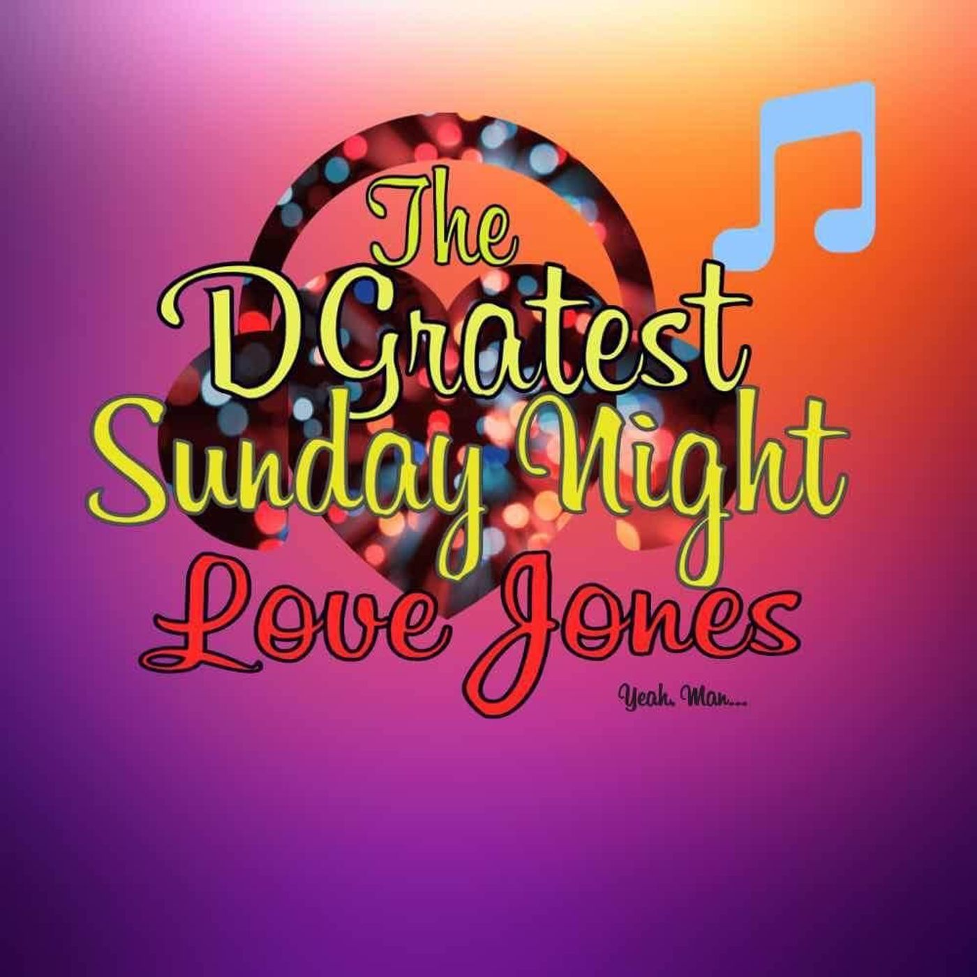 DGratest Gudio Radio Presents : Sunday Night Love Jones 3600 8/7/2022