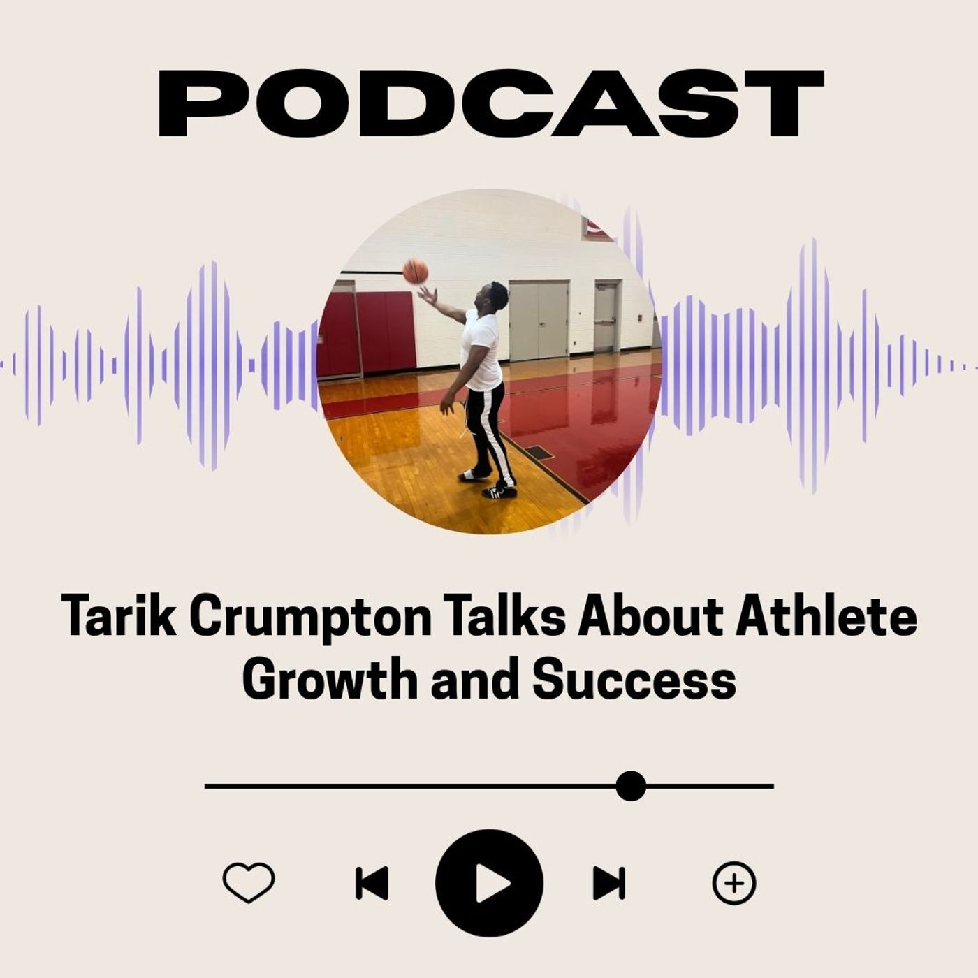 Tarik Crumpton Talks About Athlete Growth and Success episode artwork