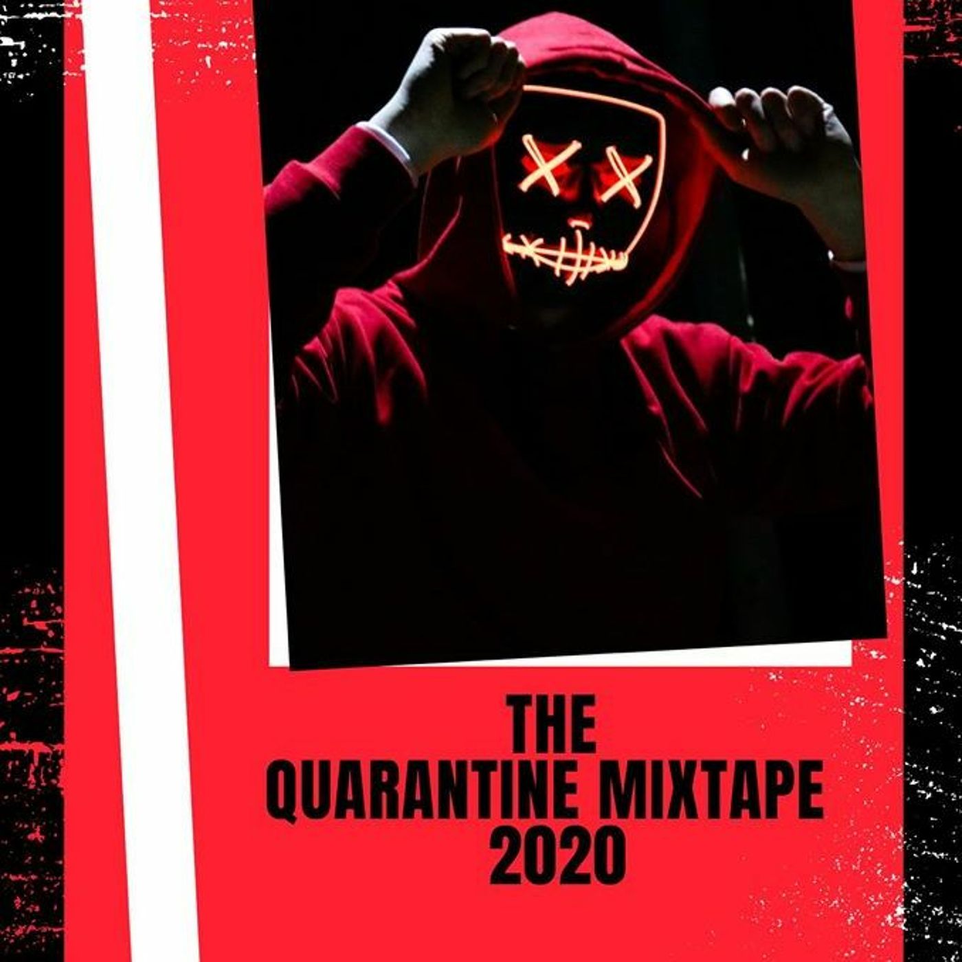 THE QUARANTINE MIXTAPE 2020 THE QUARANTINE MIXTAPE 2020