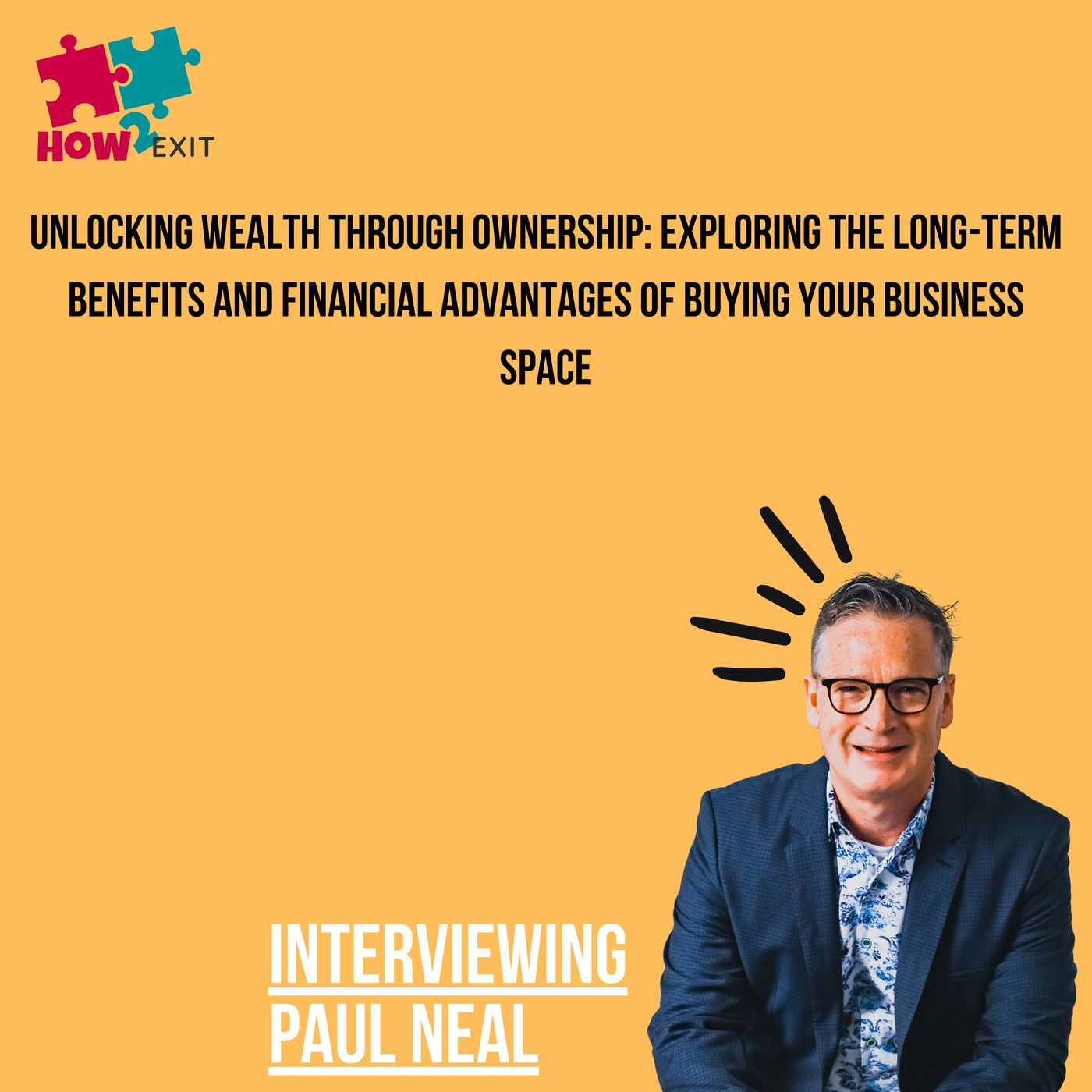 E222: Paul Neal Discusses Wealth Building by Owning Business Property