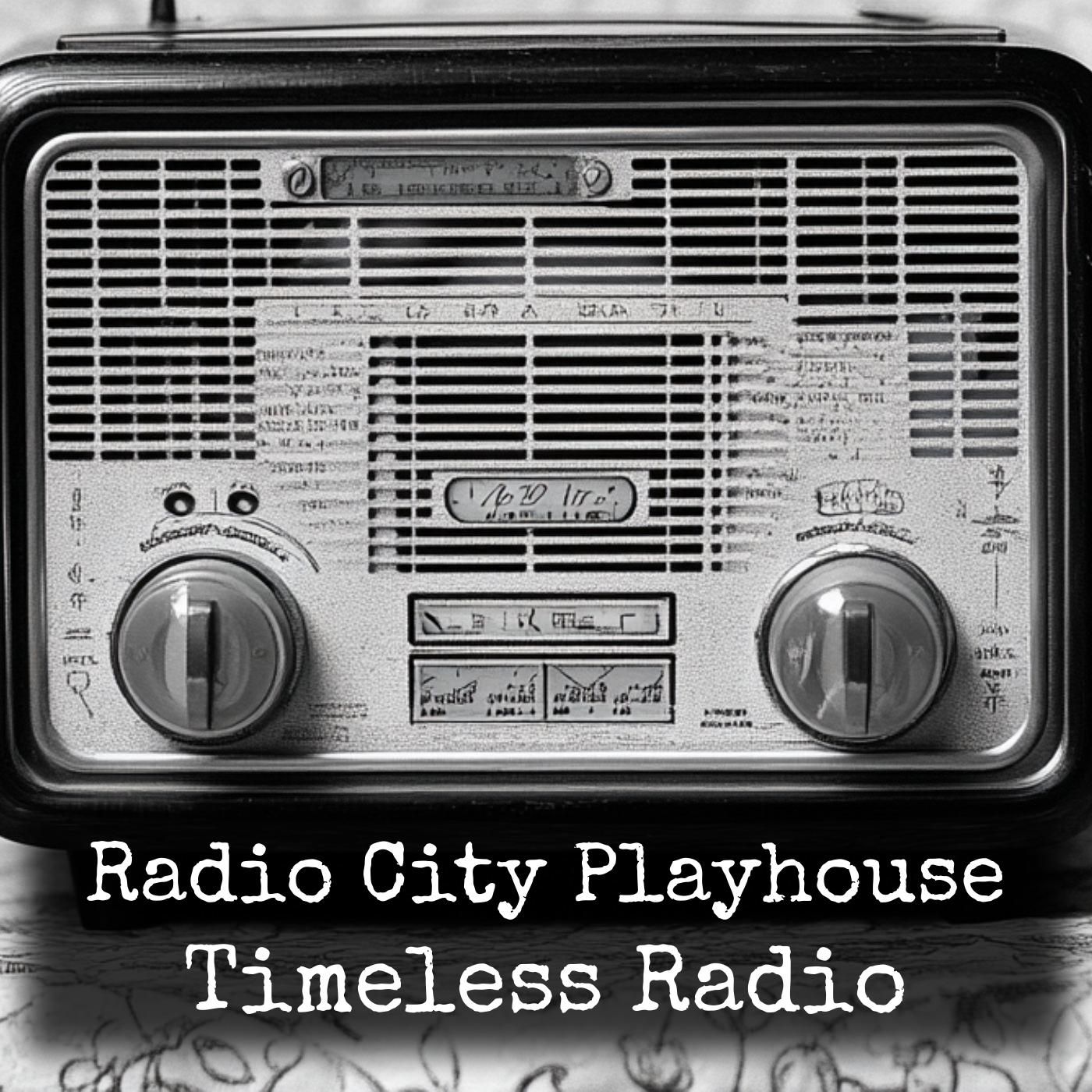 Radio City Playhouse - Timeless Radio
