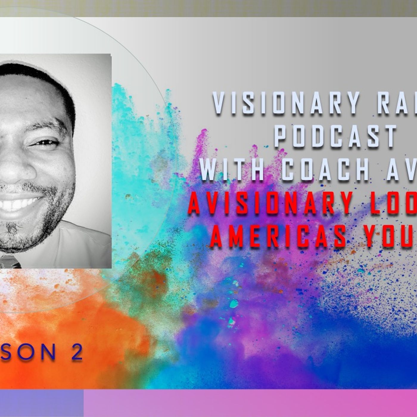 Season 2 A Visionary Look at Americas Youth. episode artwork