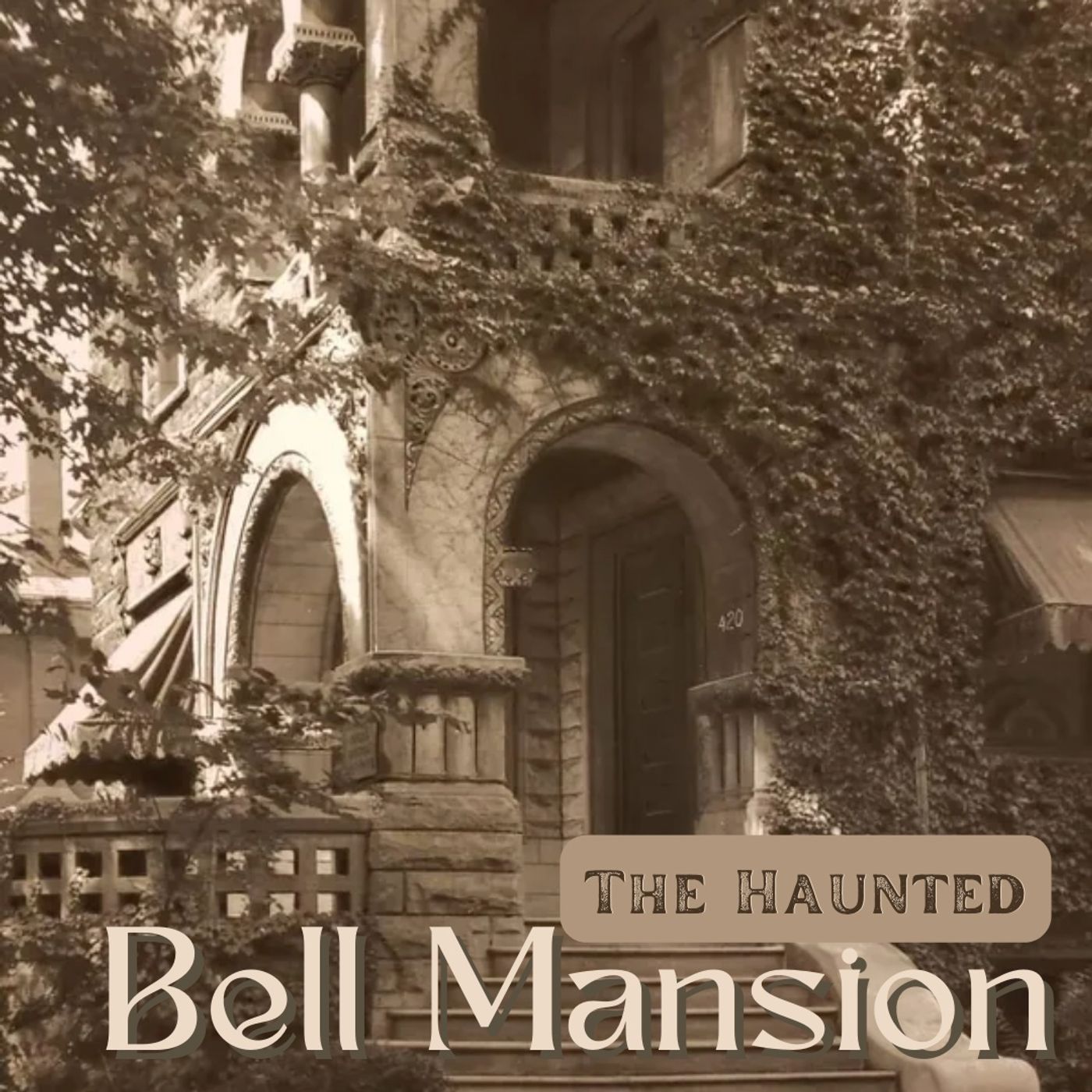 Episode 30 - The Haunted Bell Mansion