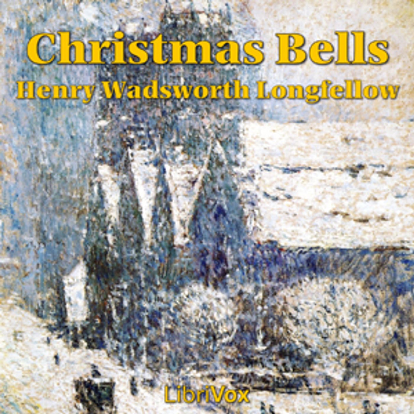 Christmas Bells by Henry Wadsworth Longfellow (1807 - 1882)