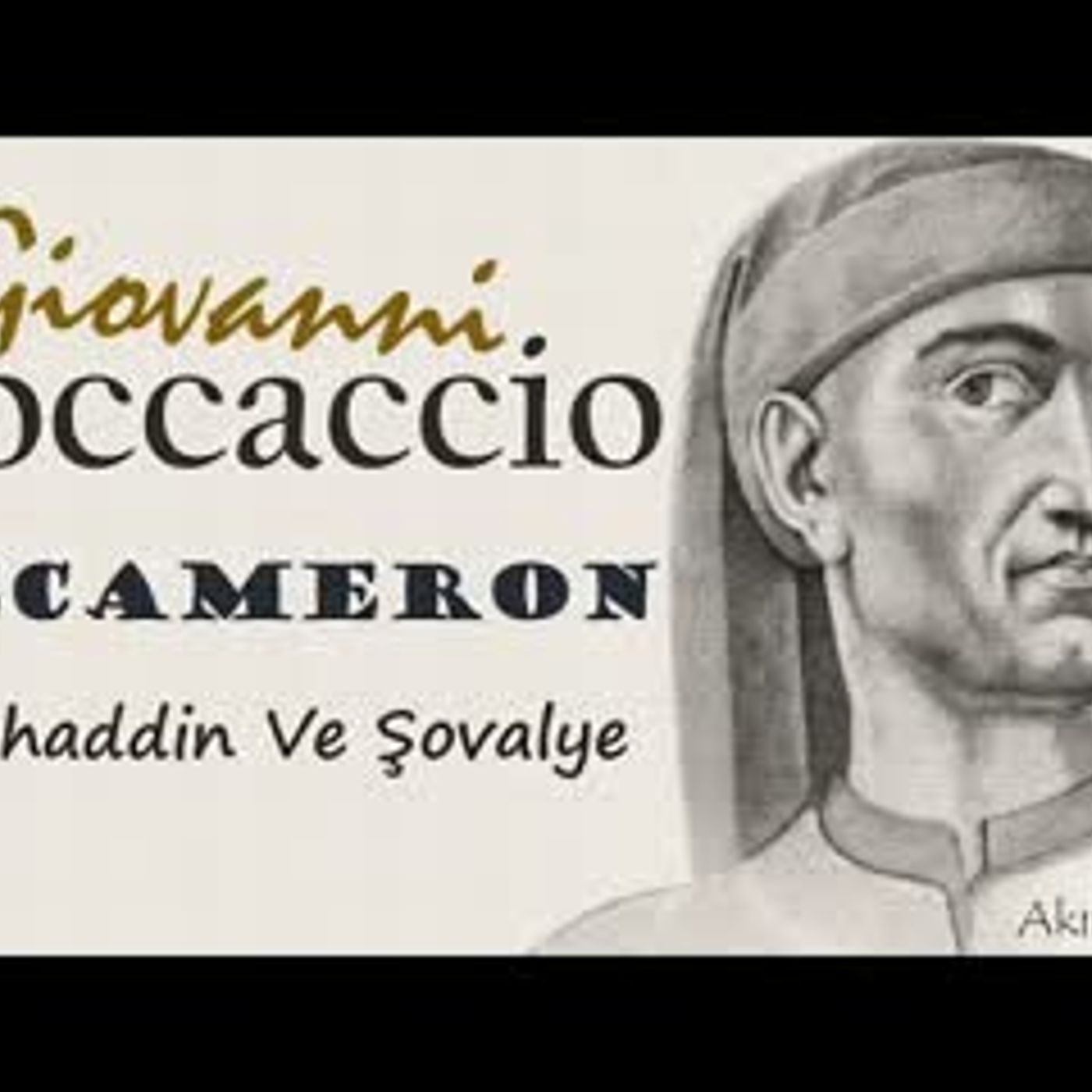 Selahaddin ve Şovalye  -Decameron- Giovanni BOCCACCIO sesli öykü Akın ALTAN episode artwork