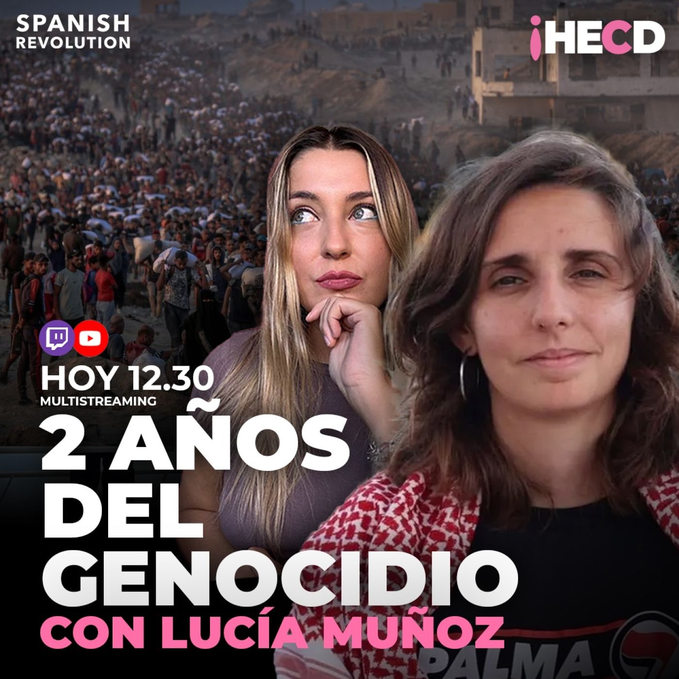 HECD! 574 | Martes de directo: Dos años de genocidio, con Lucía Muñoz + Ayuso sobre el ab0rt0