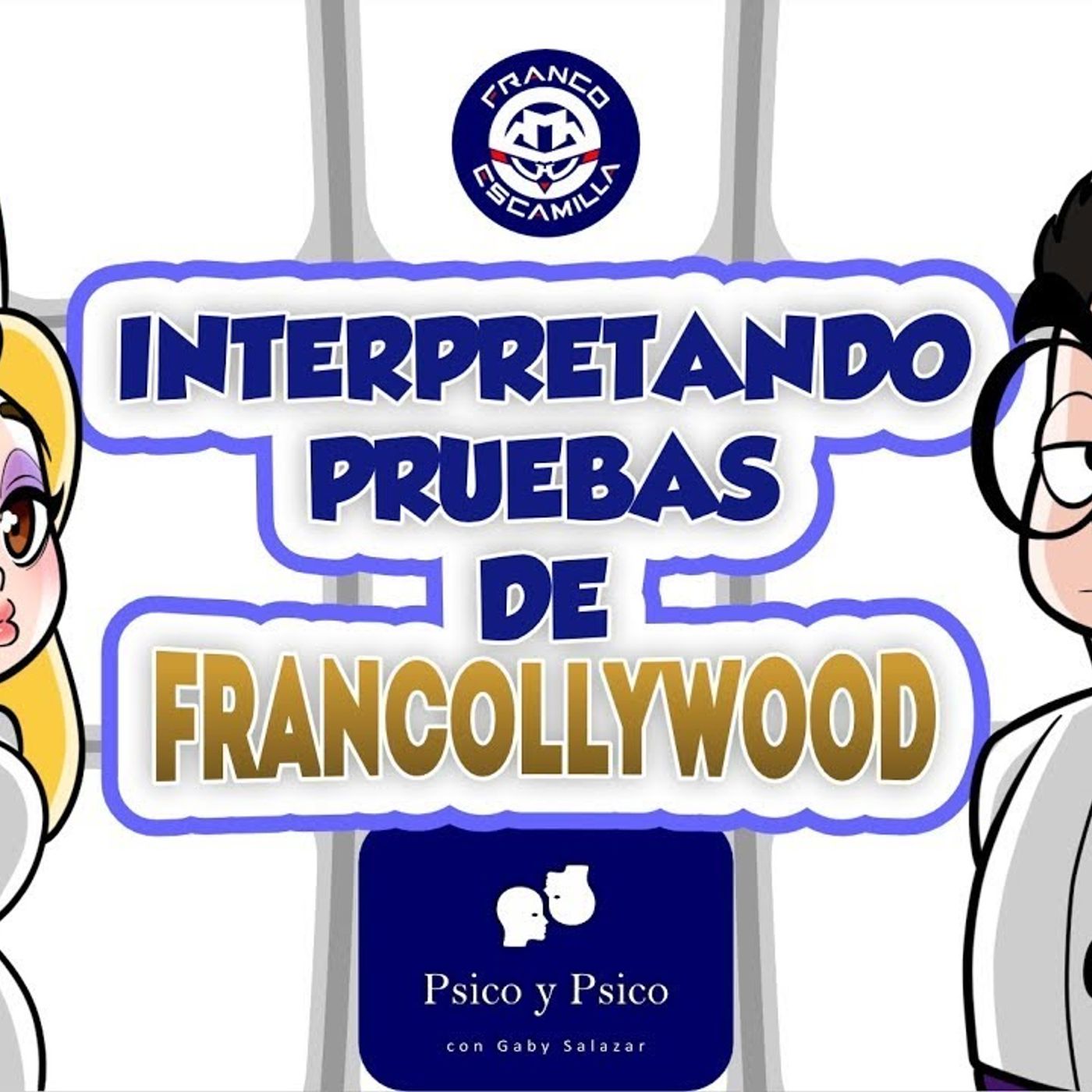 Psico y Psico    Interpretando pruebas de Francollywood episode artwork