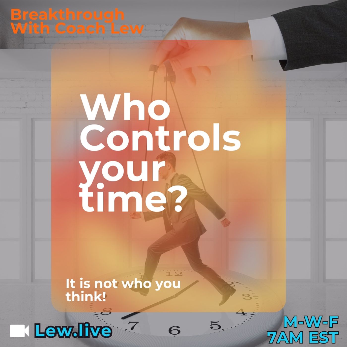 Who Controls YOUR Time episode artwork