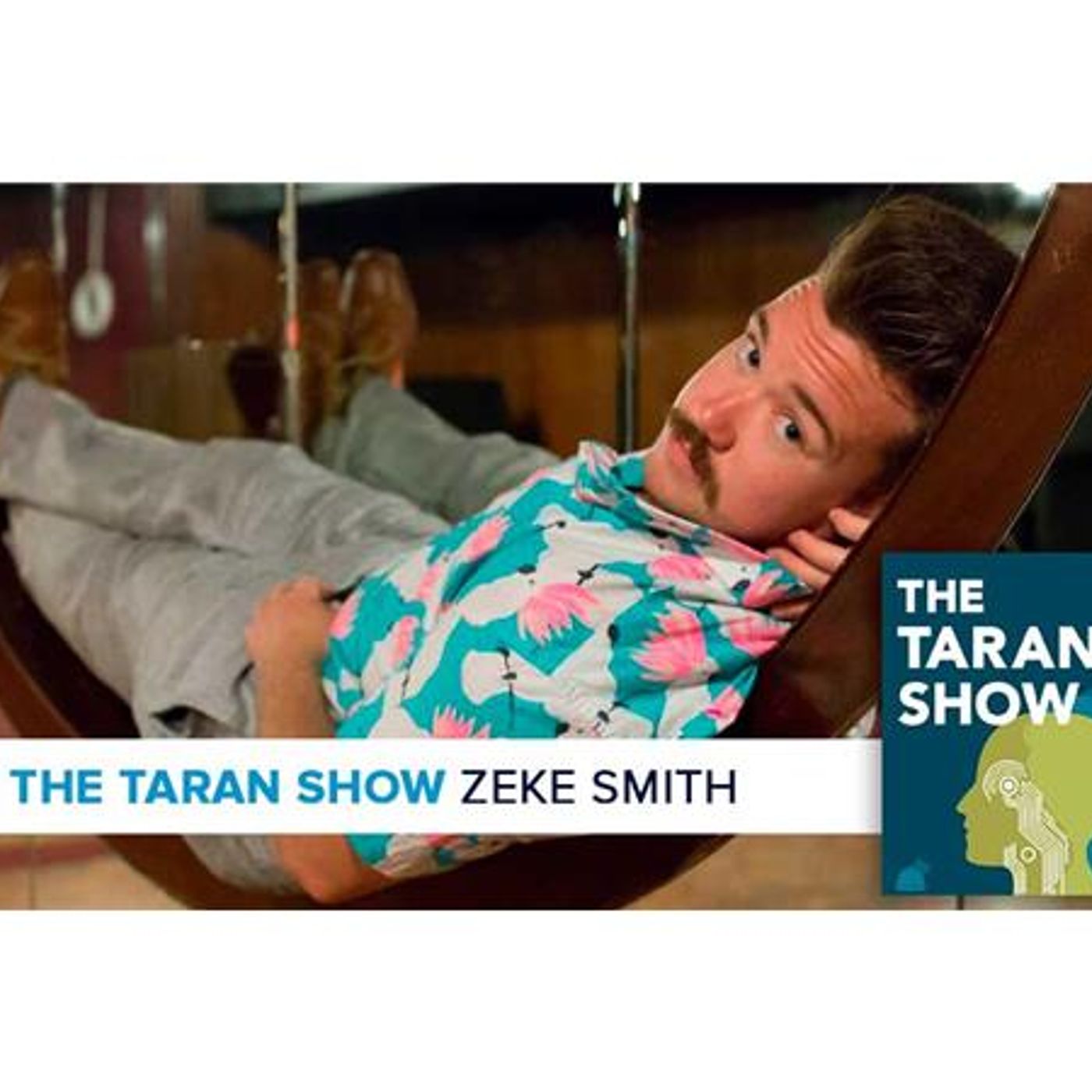 The Taran Show 22 | Zeke Smith