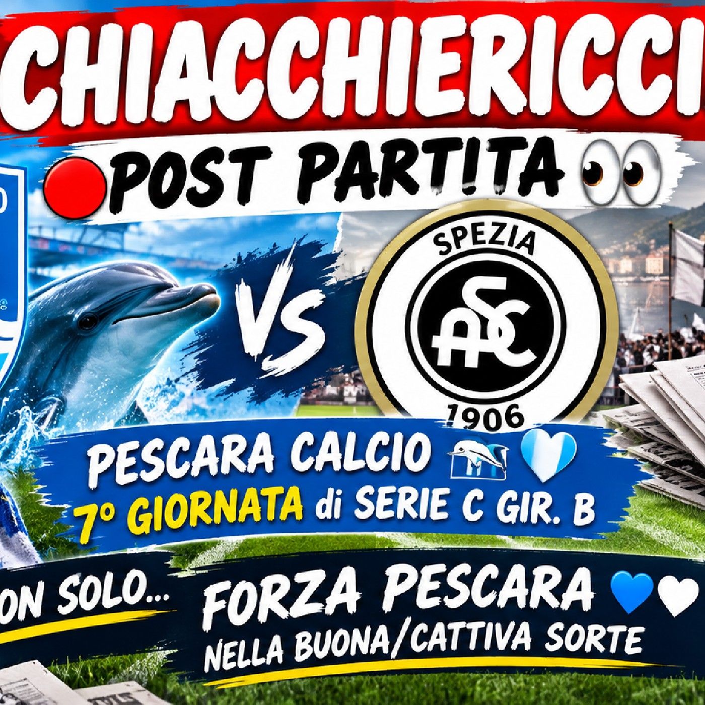 🔴CHIACCHIERICCIA - PosT ParTitA Pescara Calcio - Spezia & Sport episode artwork