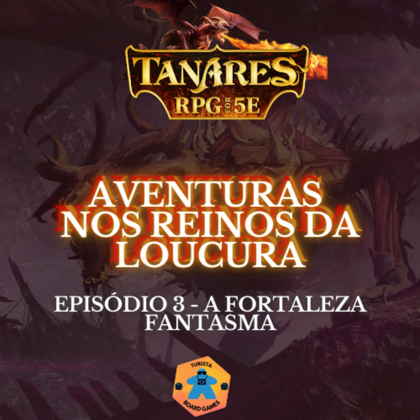 EP 03 - Aventuras nos Reinos da Loucura - A Fortaleza Fantasma | Tanares RPG #03 episode artwork
