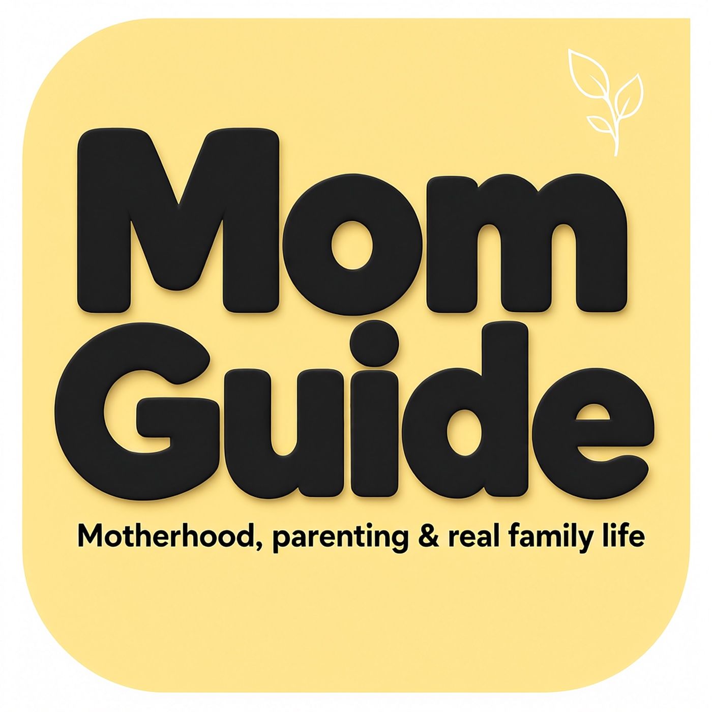 Mom Guide: Motherhood, parenting & real family life podcast artwork