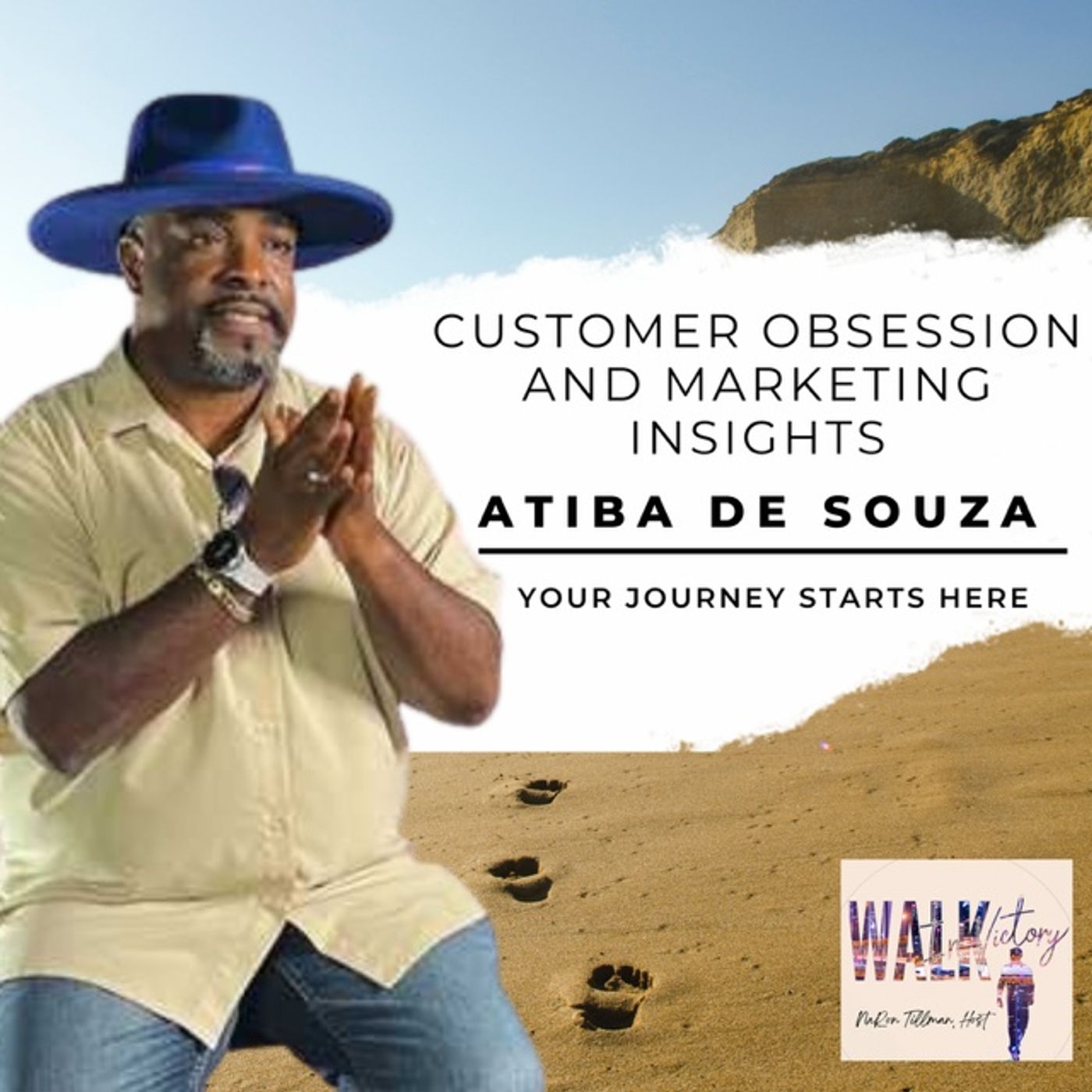 Customer Obsession and Marketing Insights with Atiba De Souza | Walk in Victory Podcast