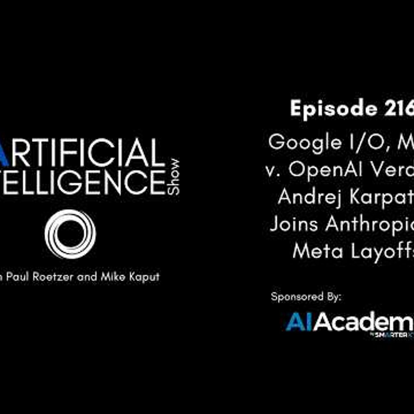Ep. 216: Google I/O, Musk v. OpenAI Verdict, Andrej Karpathy Joins Anthropic & Meta Layoffs