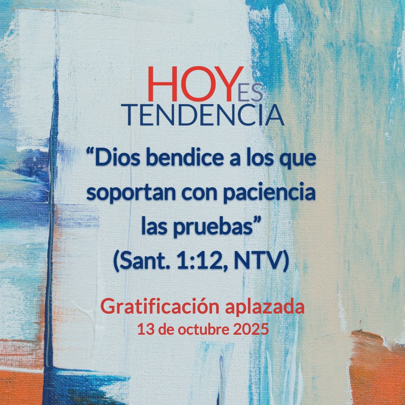 Gratificación aplazada ~ Devocional de Jóvenes ~ 13 de octubre 2025