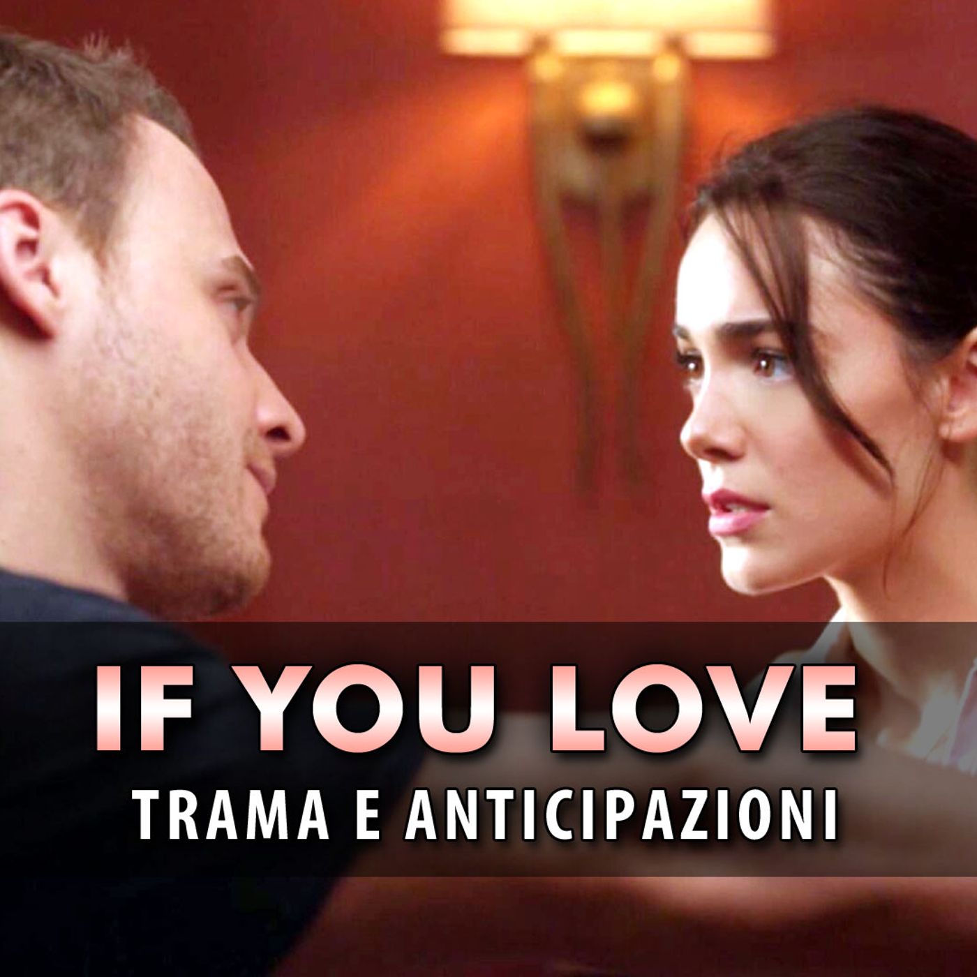 If You Love Anticipazioni: Ecco Quando Ates Scopre La Verità Su Leyla!