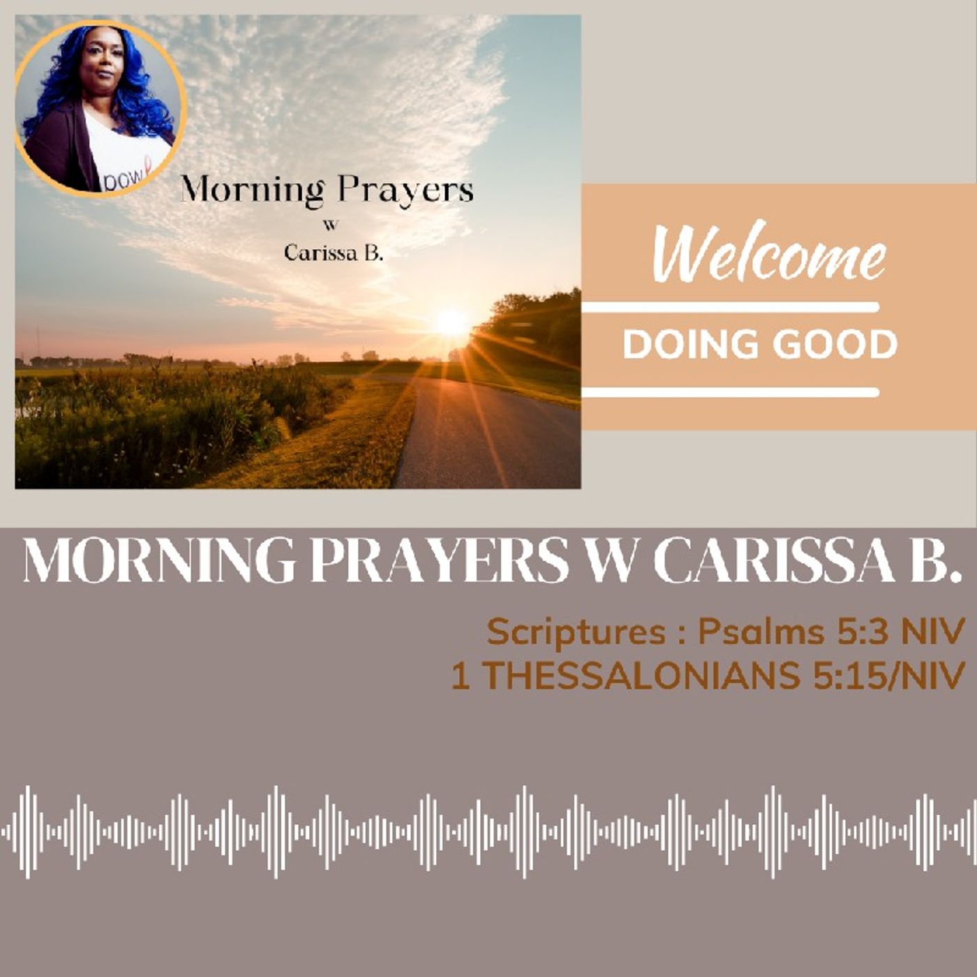 Morning Prayers w Carissa B 1 Thessalonians 5:15