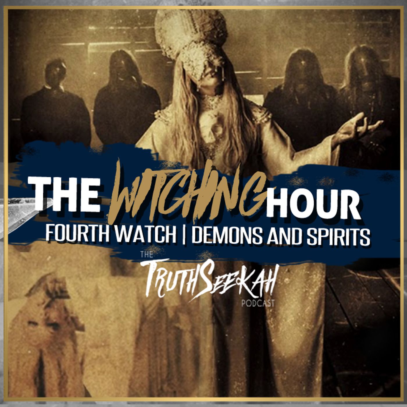 The Witching Hour | Fourth Watch | Demons and Spirits