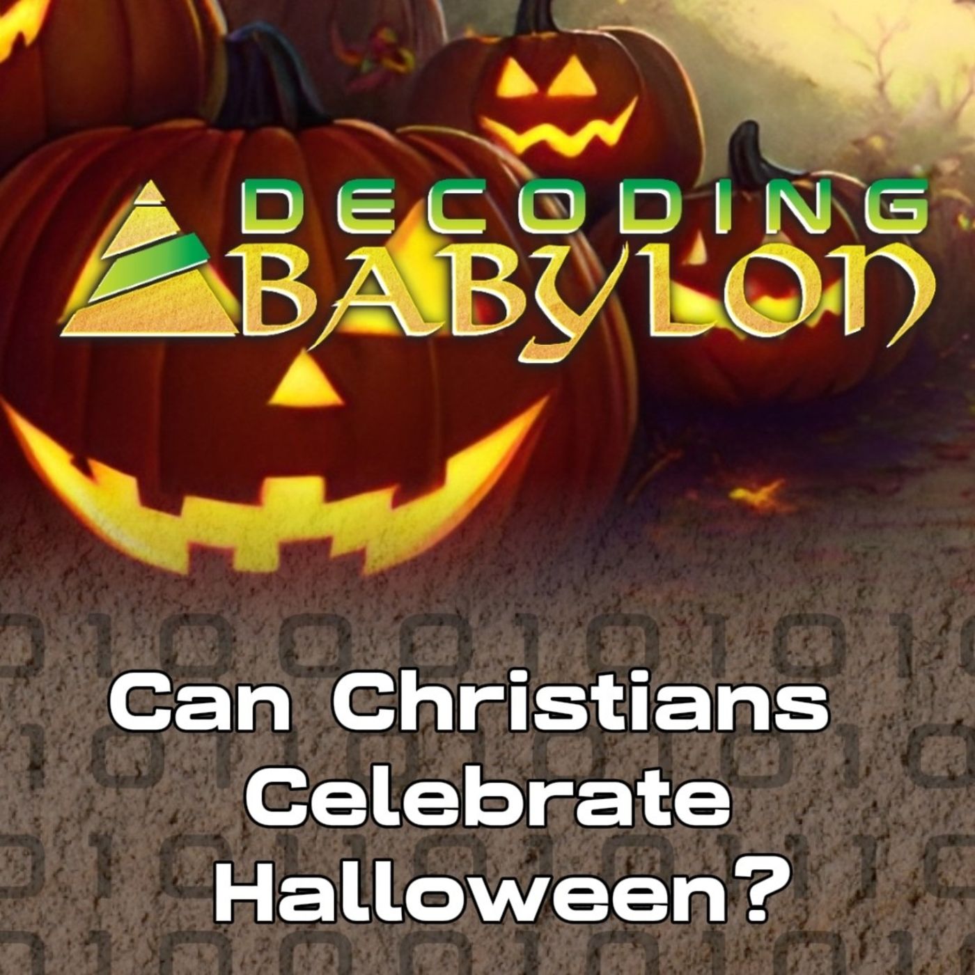 Can Christians Celebrate Halloween? - Decoding Babylon Episode 17