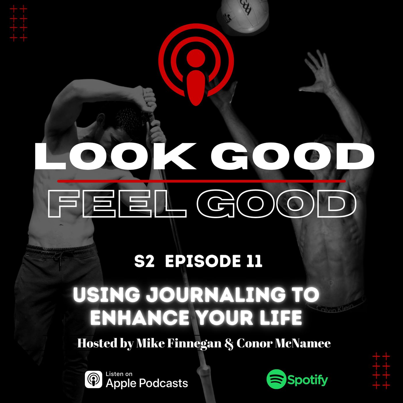 The Look Good, Feel Good, Podcast