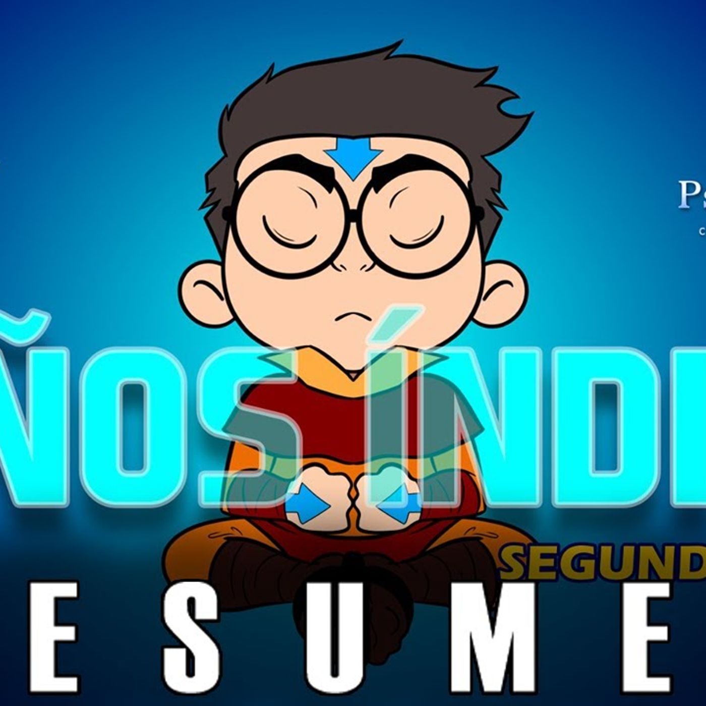 RESUMEN _ Psico y Psico.- Niños Índigo segunda parte. episode artwork