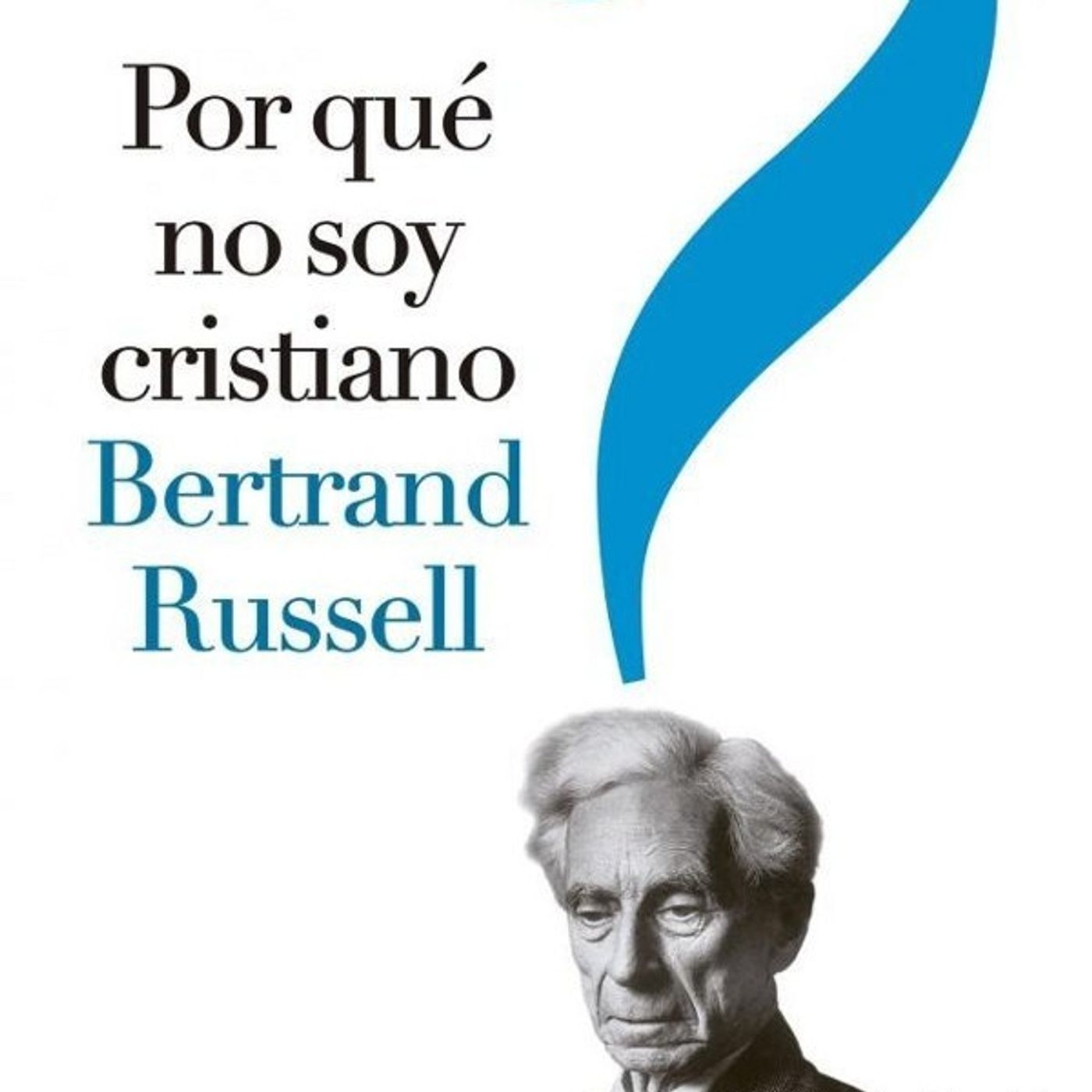 (Resumen) Por que no soy cristiano - Bertrand Russell