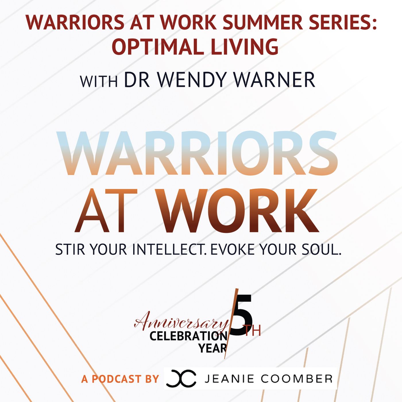 Warriors at Work Summer Series - Optimal Living with Dr Wendy Warner