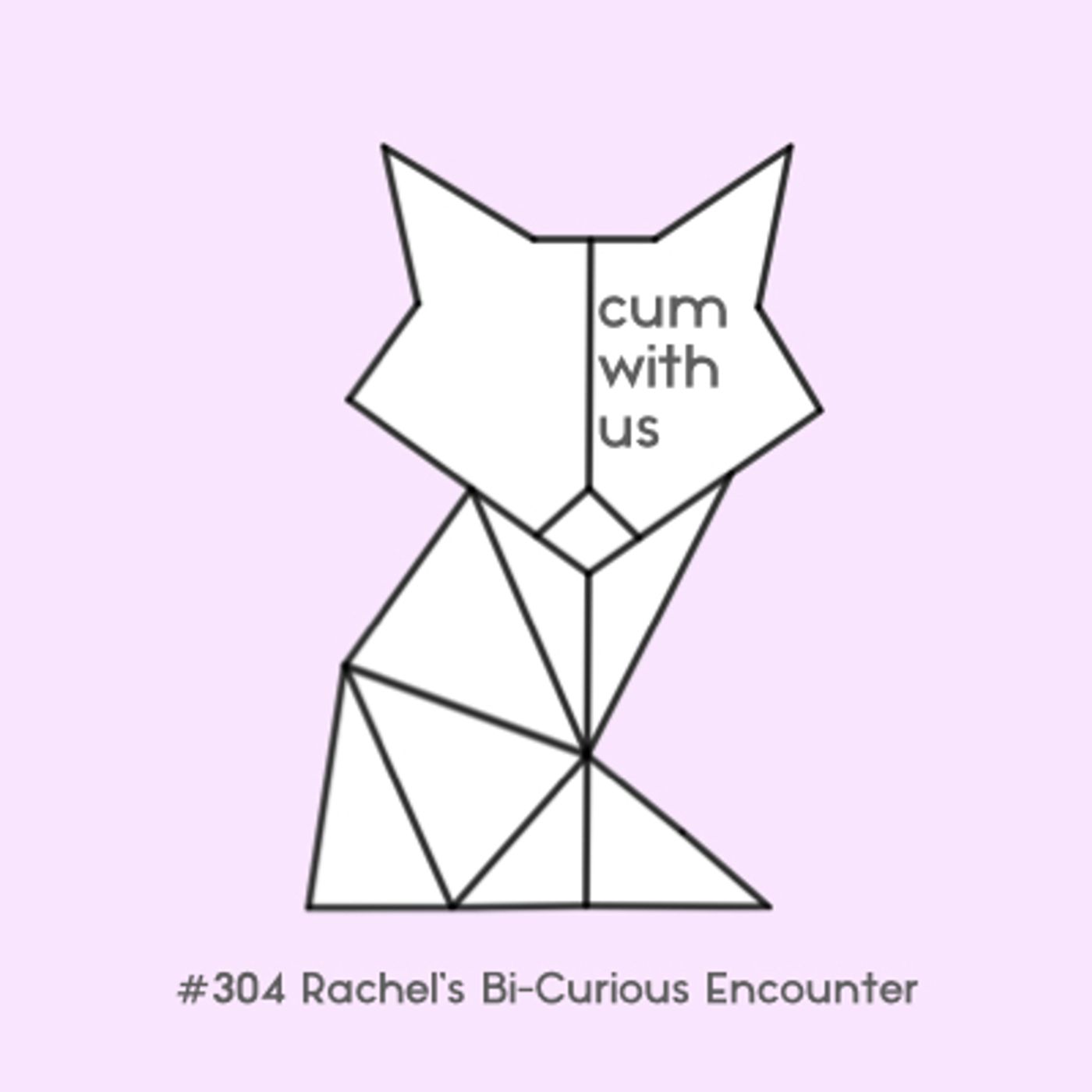 Rachel’s Bi-Curious Encounter - Erotic Audio for Women #304