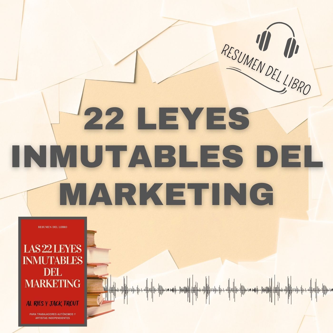 22 LEYES INMUTABLES DEL MARKETING 📗 Resumen del Libro - Ideas Clave de AL RIES Y JACK TROUT (Baja tu PDF📥)