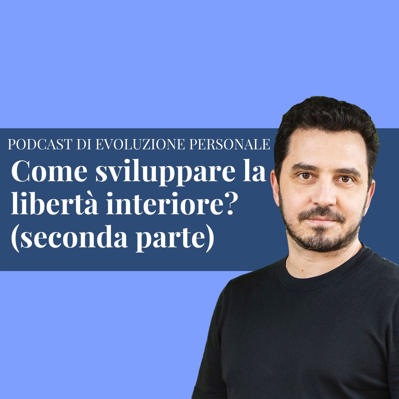 Episodio 183 -  Come sviluppare la libertà interiore? (seconda parte) episode artwork
